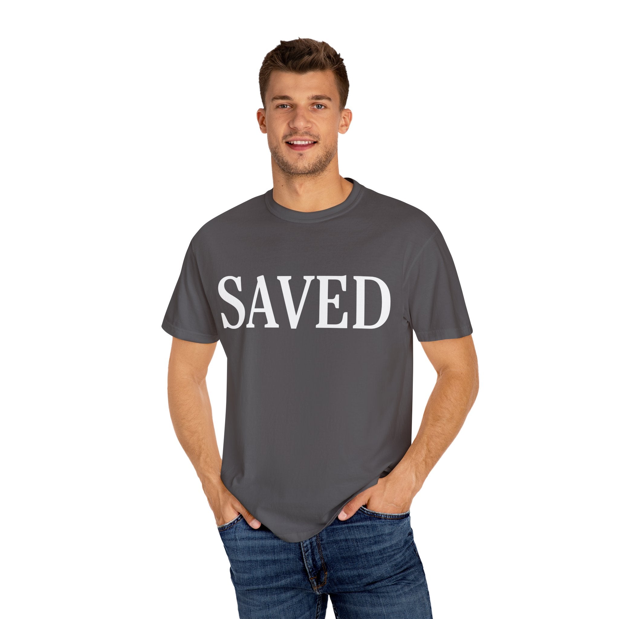 Saved Unisex Garment-Dyed T-Shirt, Inspirational Tee, Faith Shirt