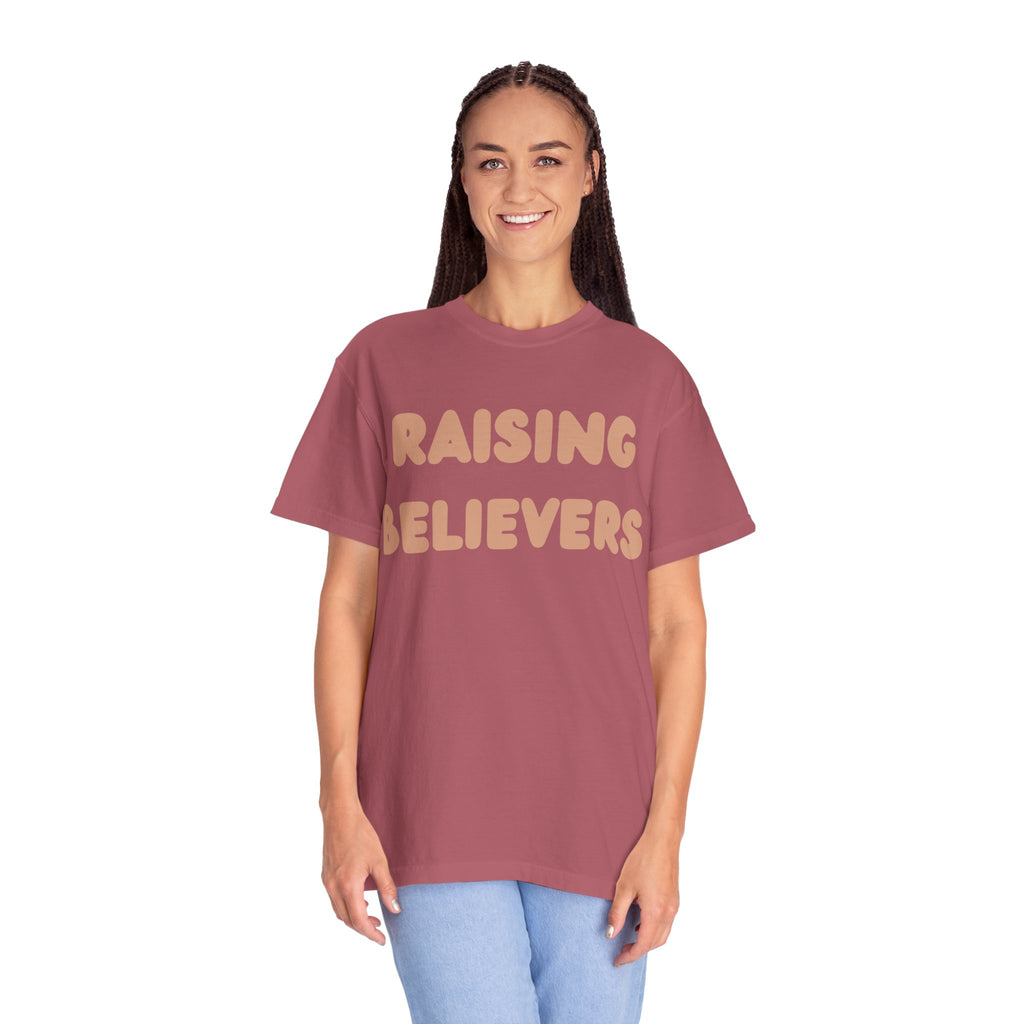 Raising Believers T-Shirt | Unisex Garment-Dyed Tee for Faith & Inspiration
