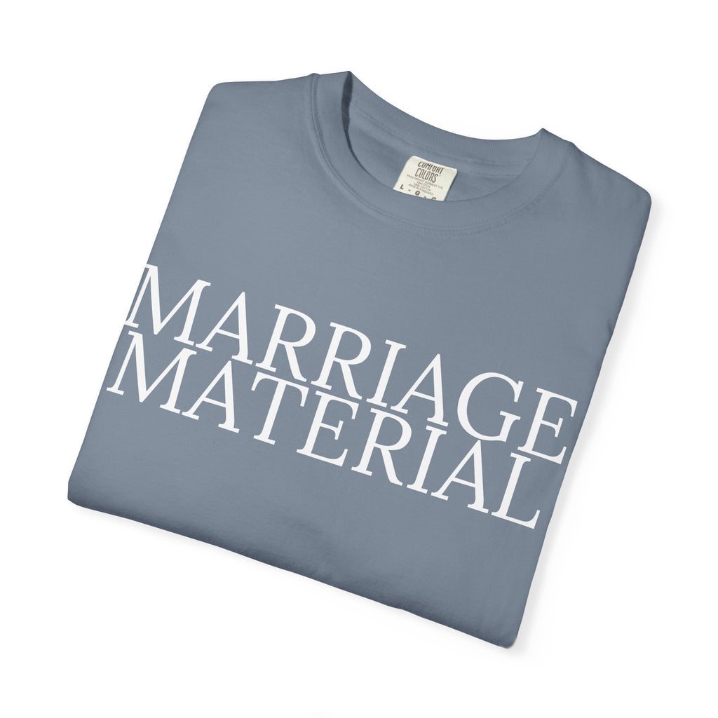 Marriage Material T-shirt