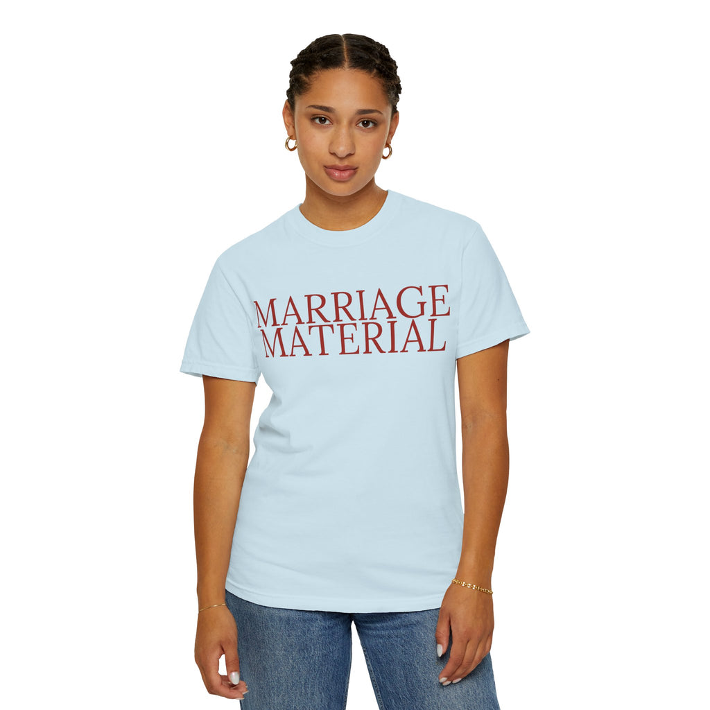 Marriage Material T-Shirt