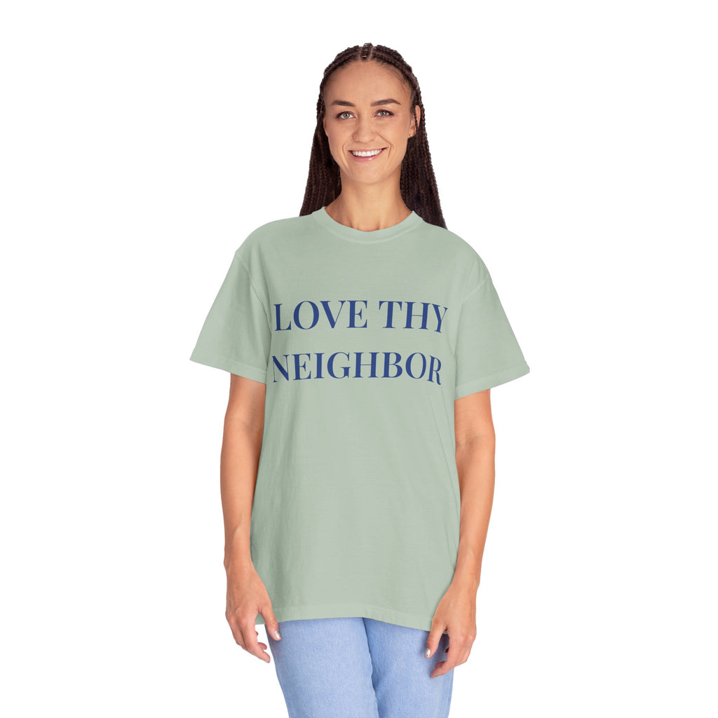 Love Thy Neighbor Unisex T-Shirt