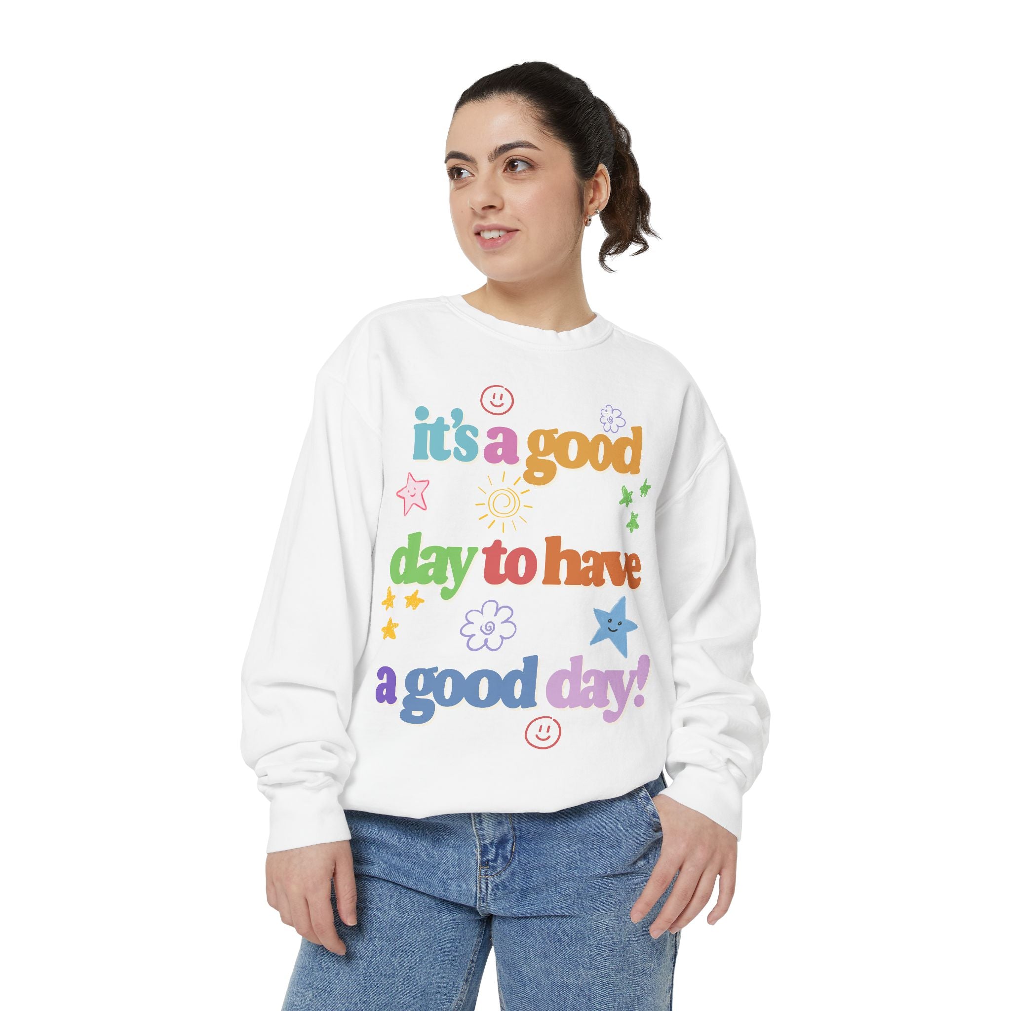 Good Day Sweatshirt