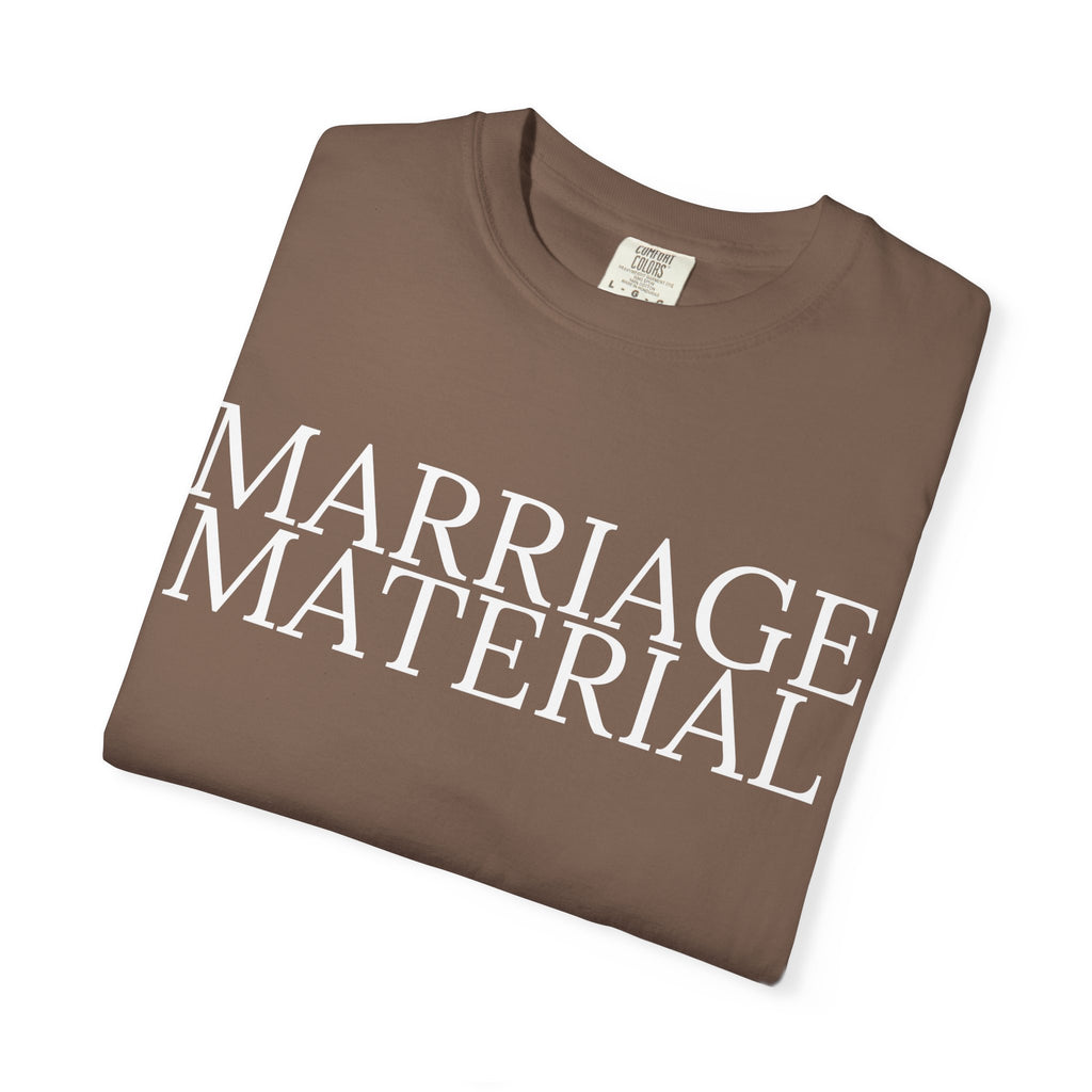Marriage Material T-shirt