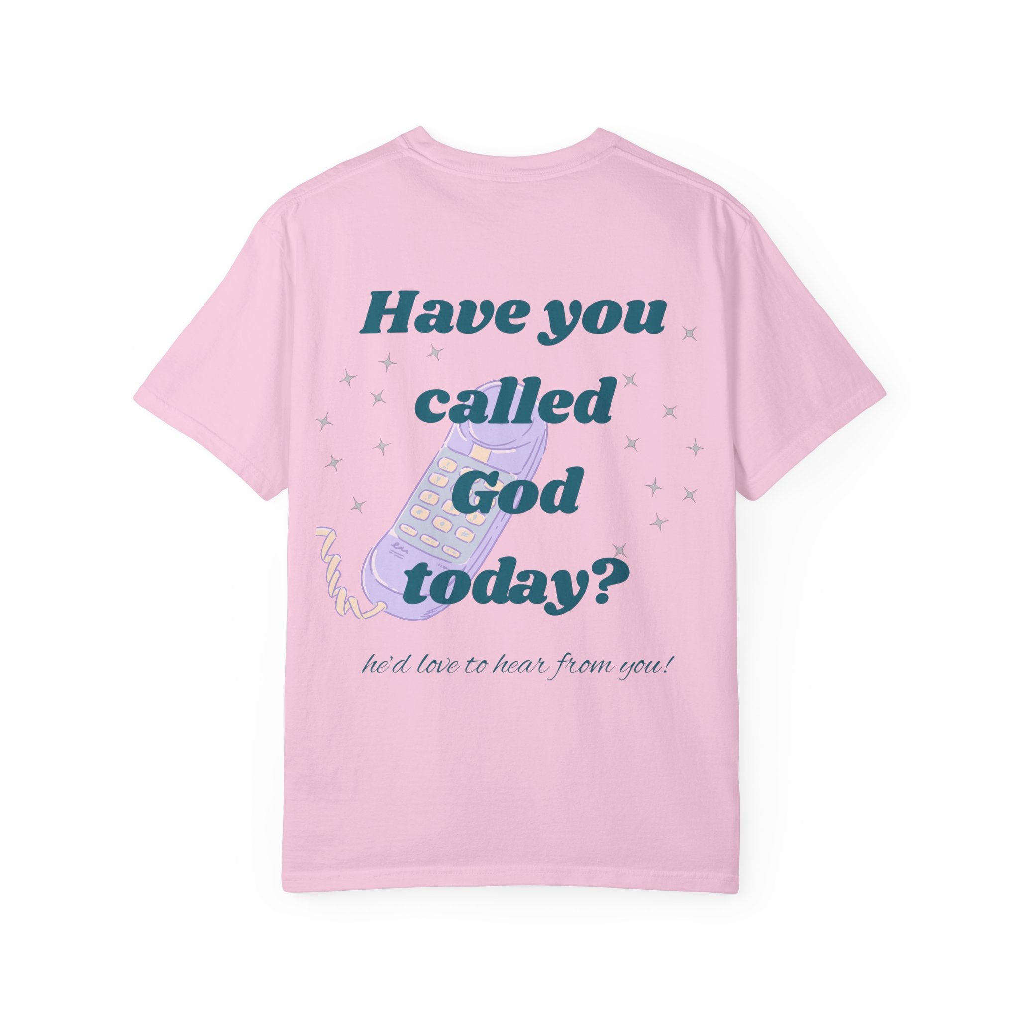 Have You Called Tshirt