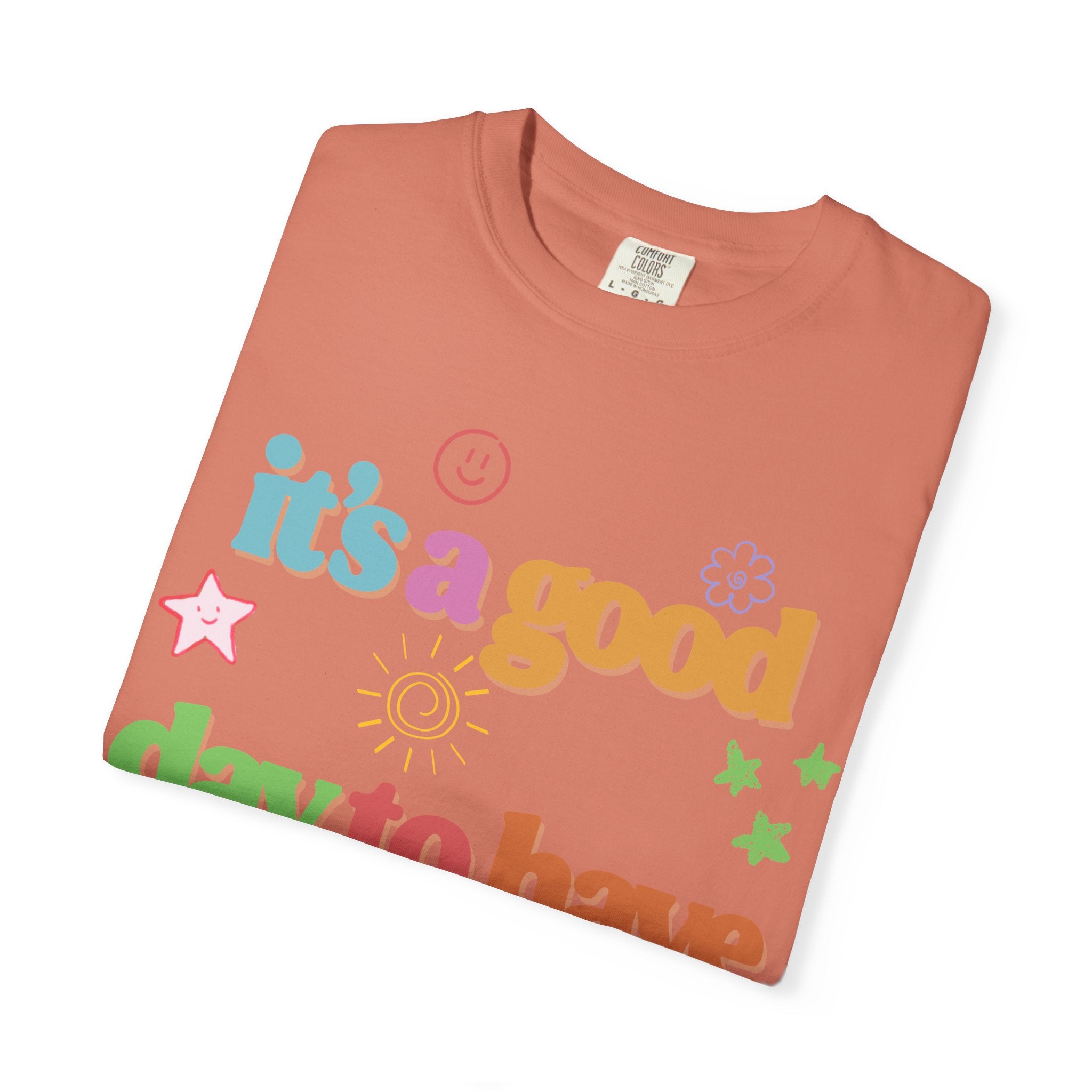 Good Day T shirt