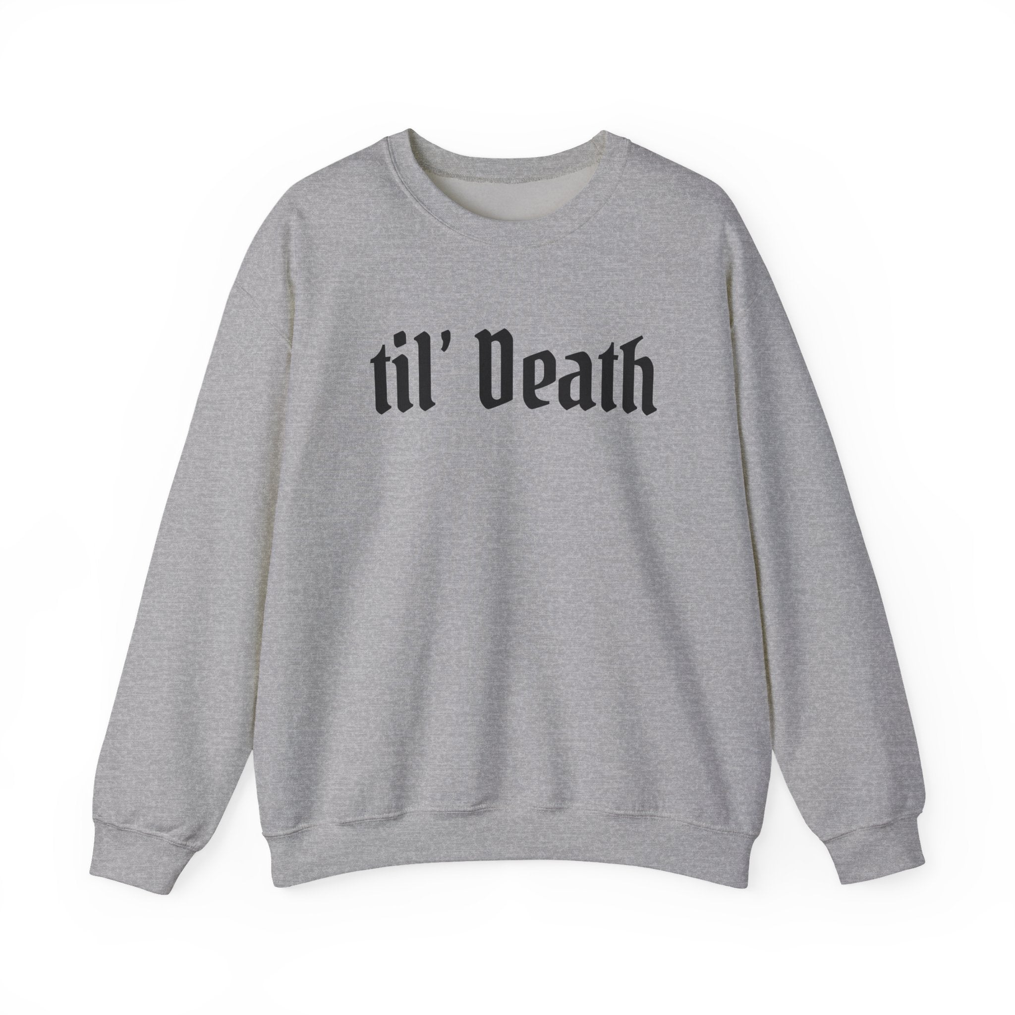 'til Death Crewneck Sweatshirt