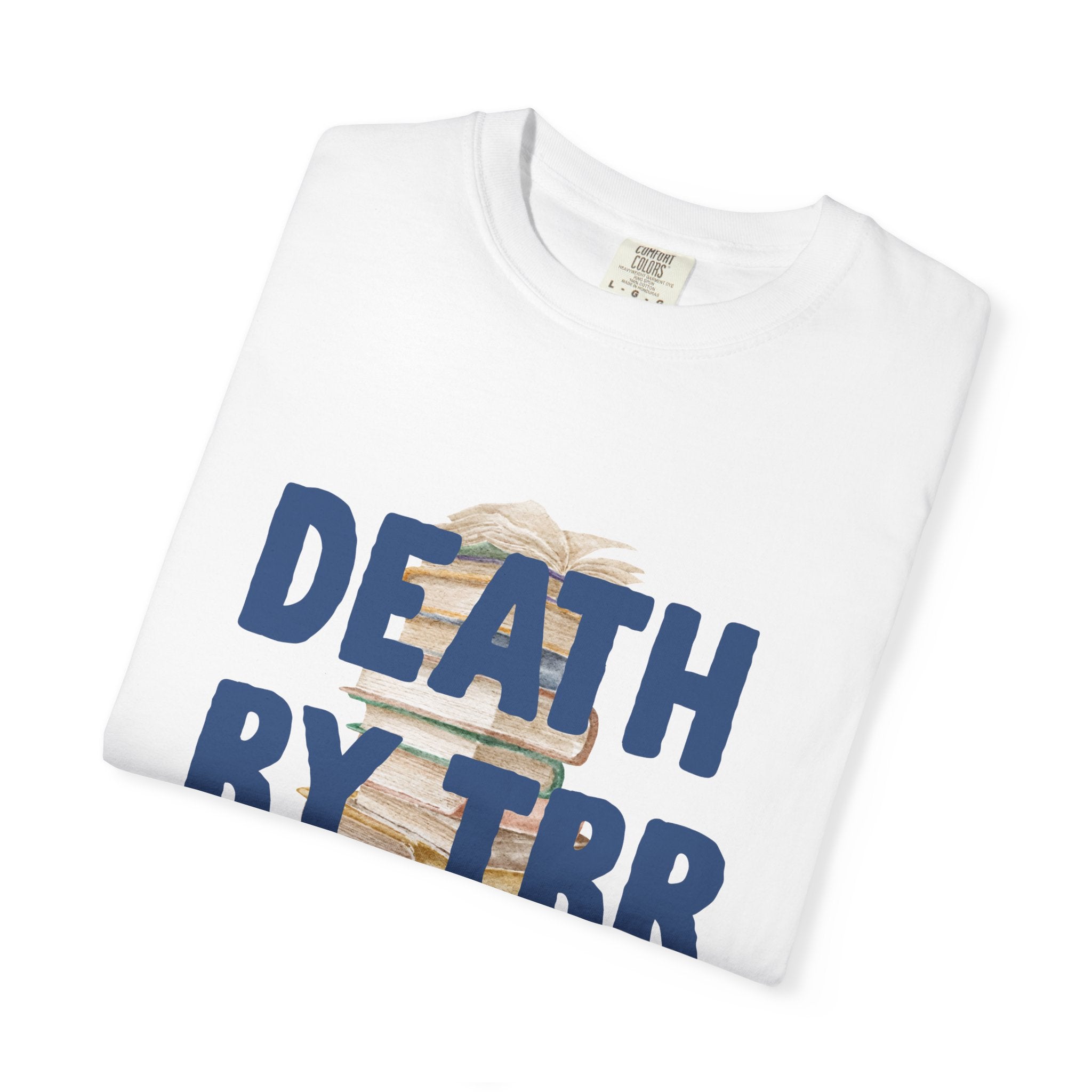 Death by TBR Tee