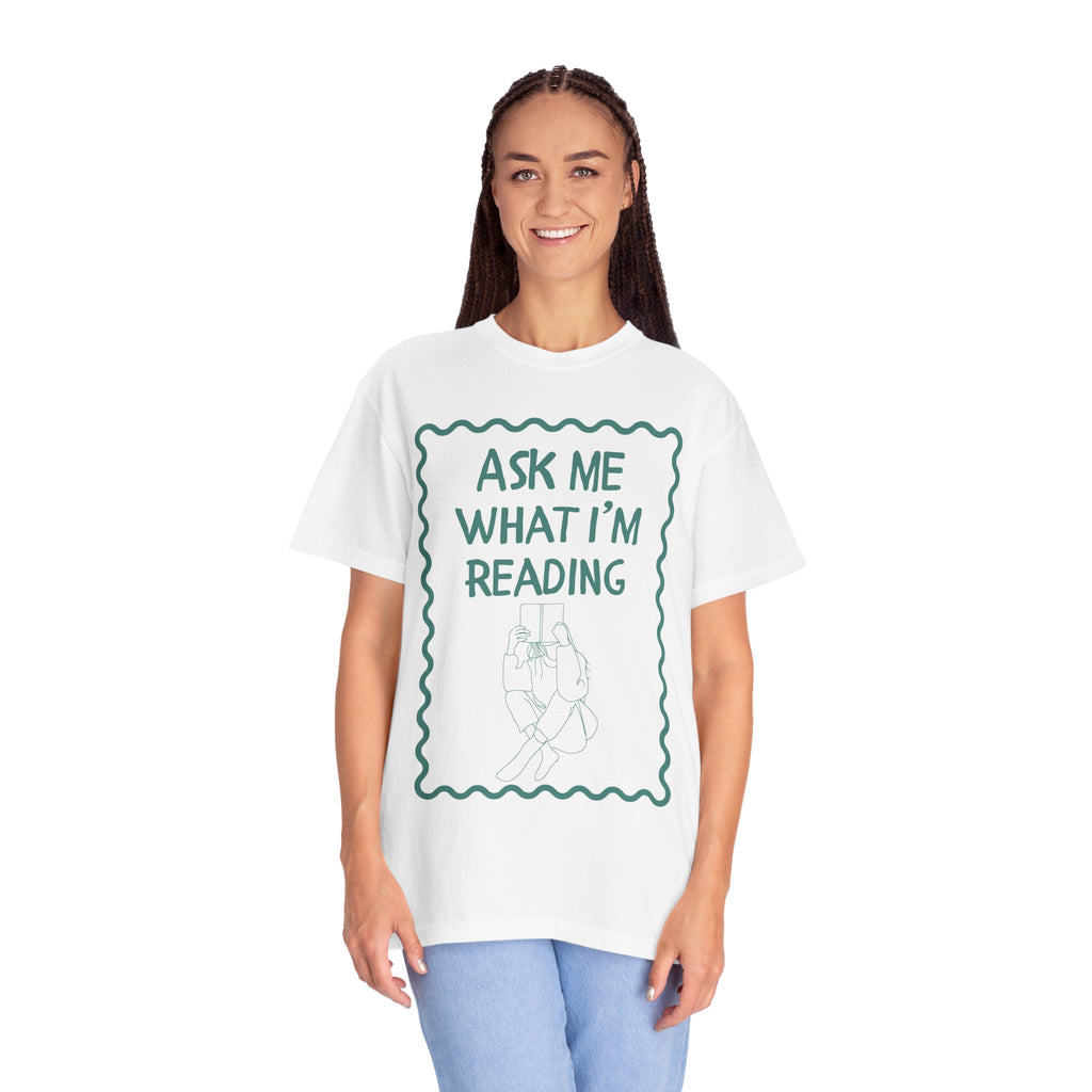 Ask What I'm Reading T-Shirt