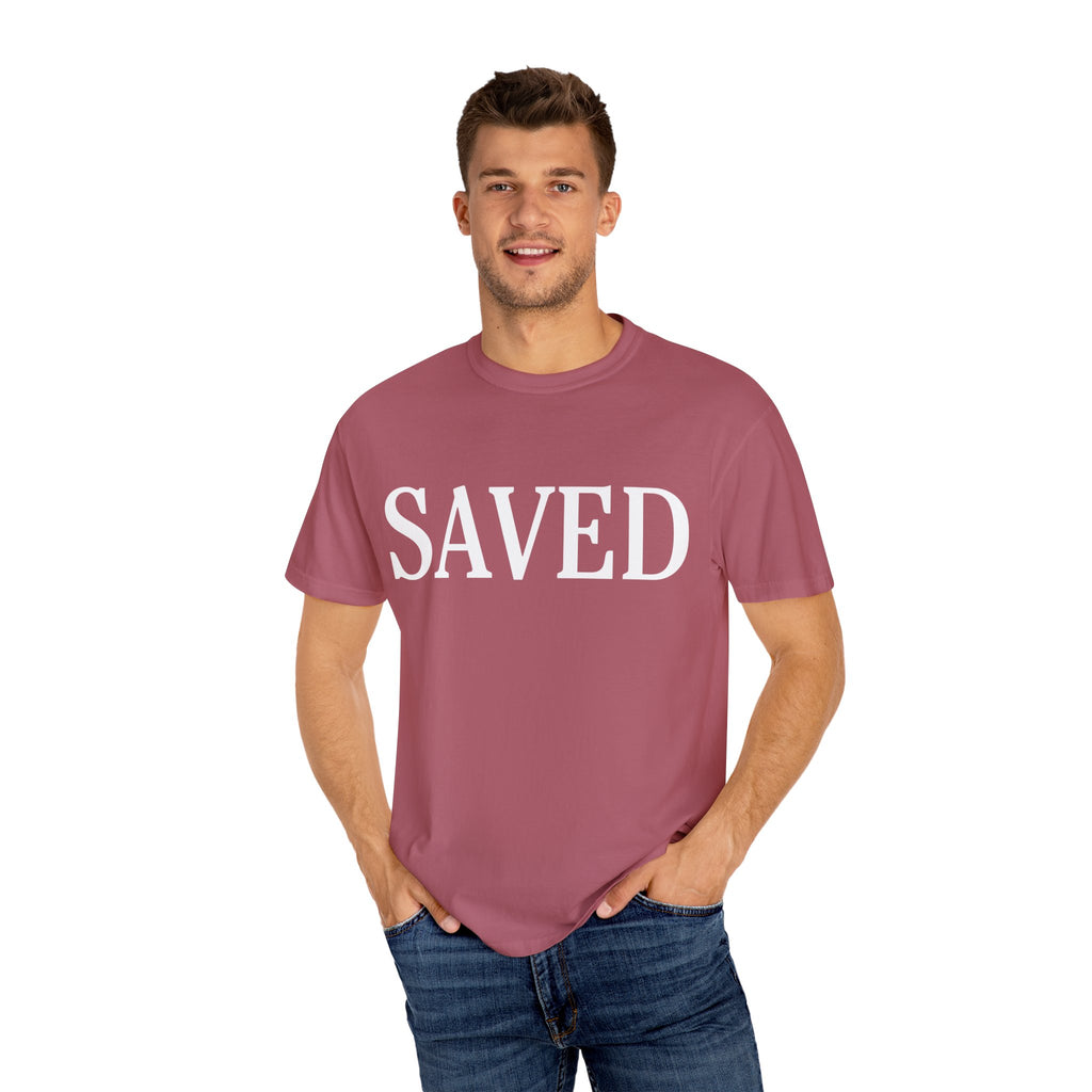 Saved Unisex Garment-Dyed T-Shirt, Inspirational Tee, Faith Shirt
