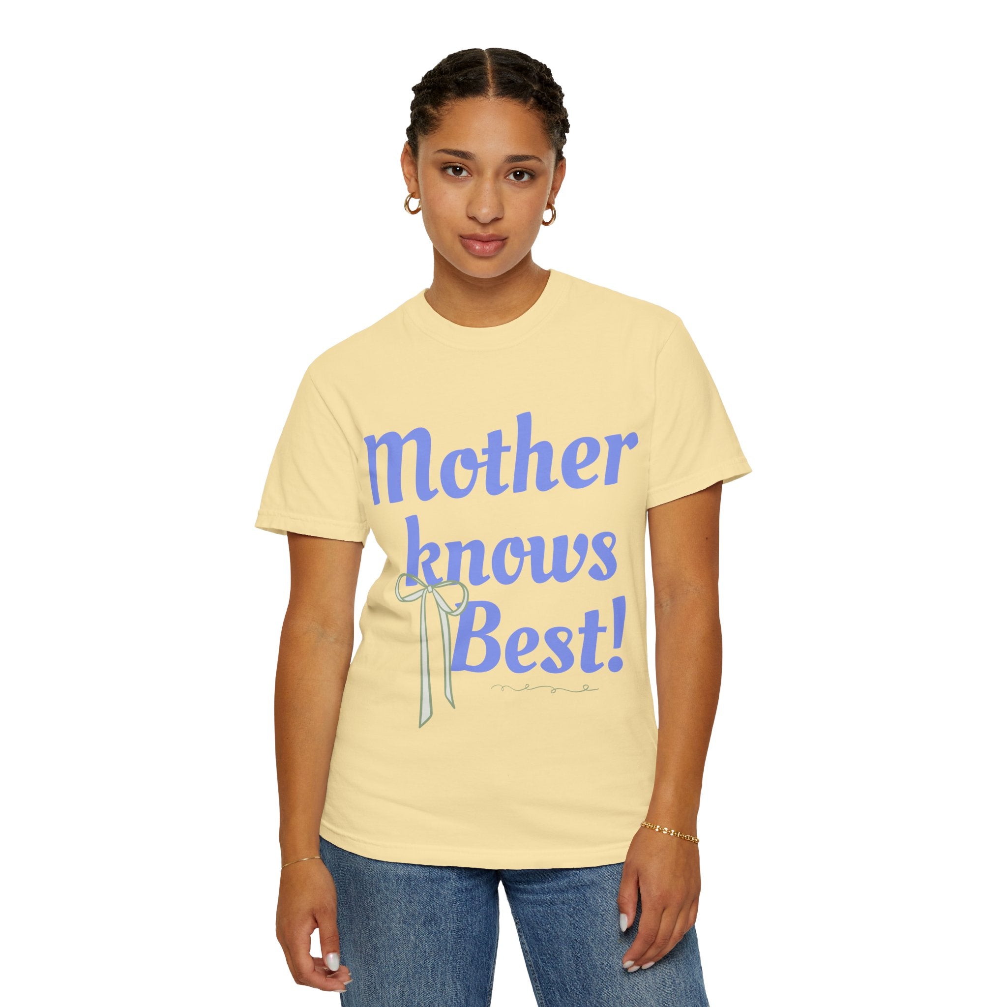 Mother Knows Best Unisex Garment-Dyed T-Shirt