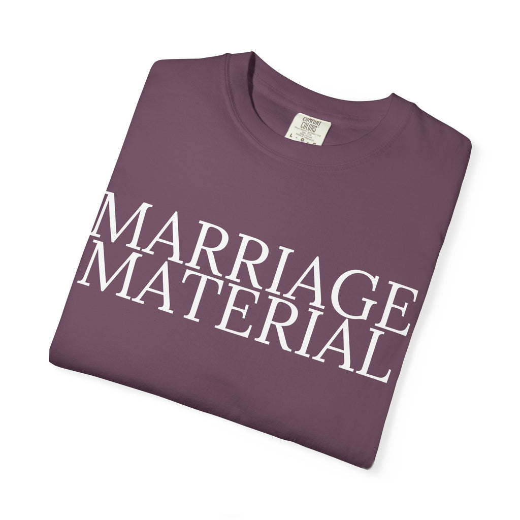 Marriage Material T-shirt