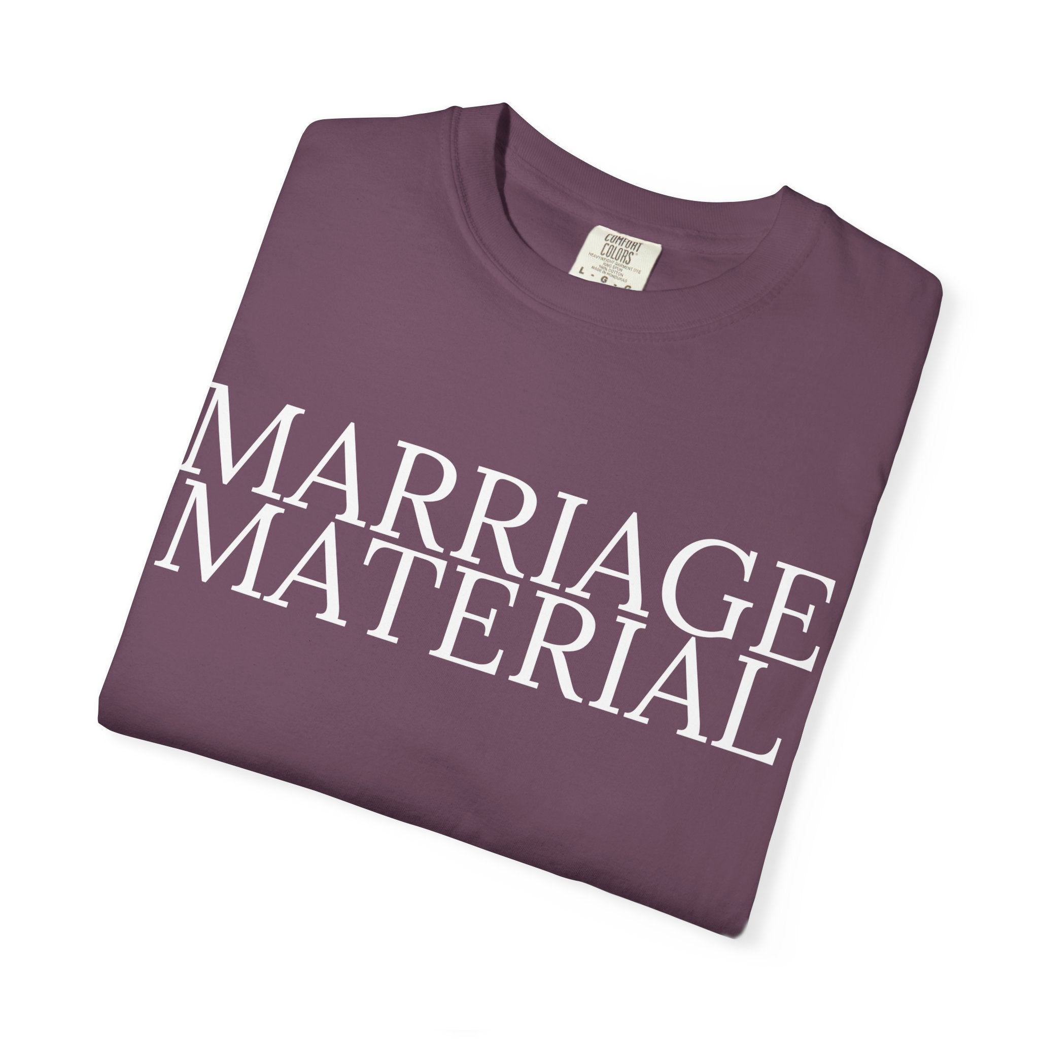 Marriage Material T-shirt