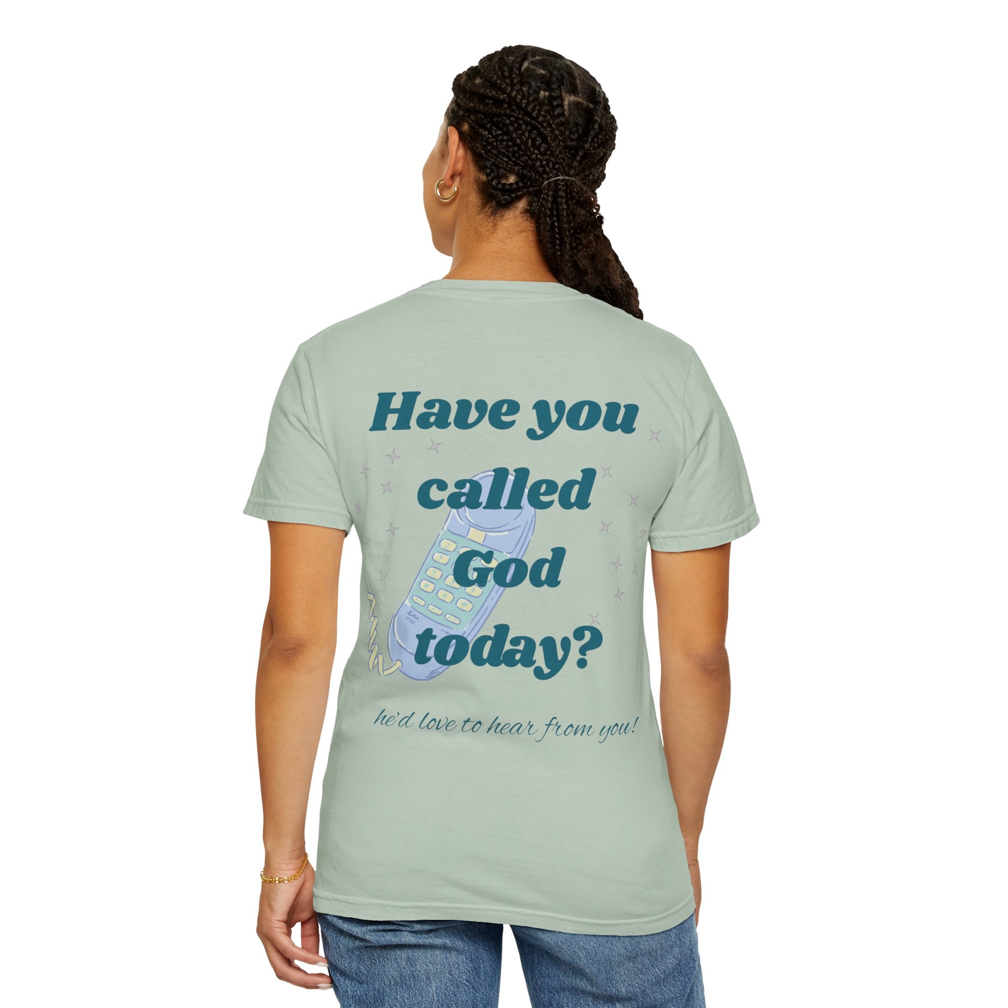 Have You Called Tshirt