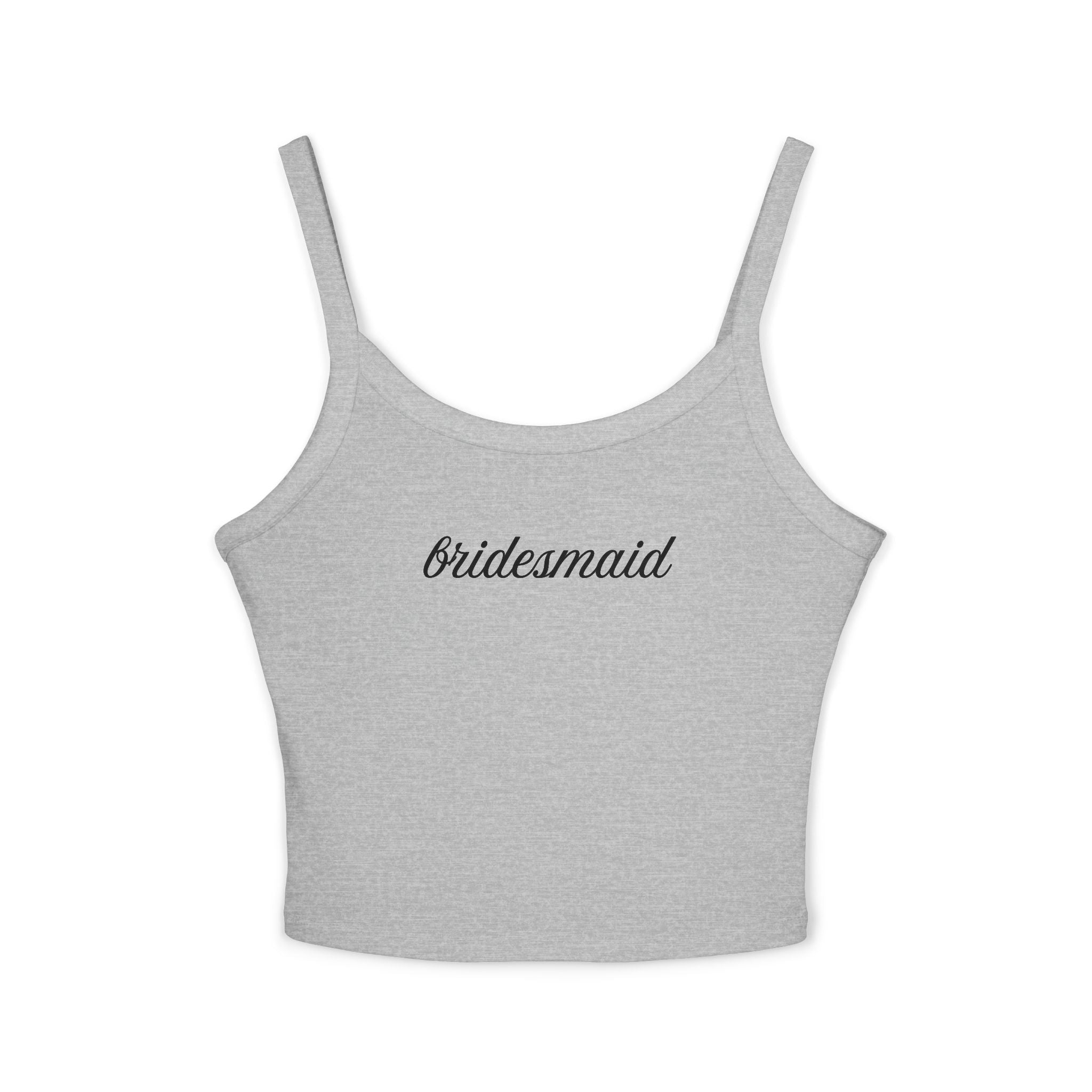 Bridesmaid Spaghetti Strap Tank Top