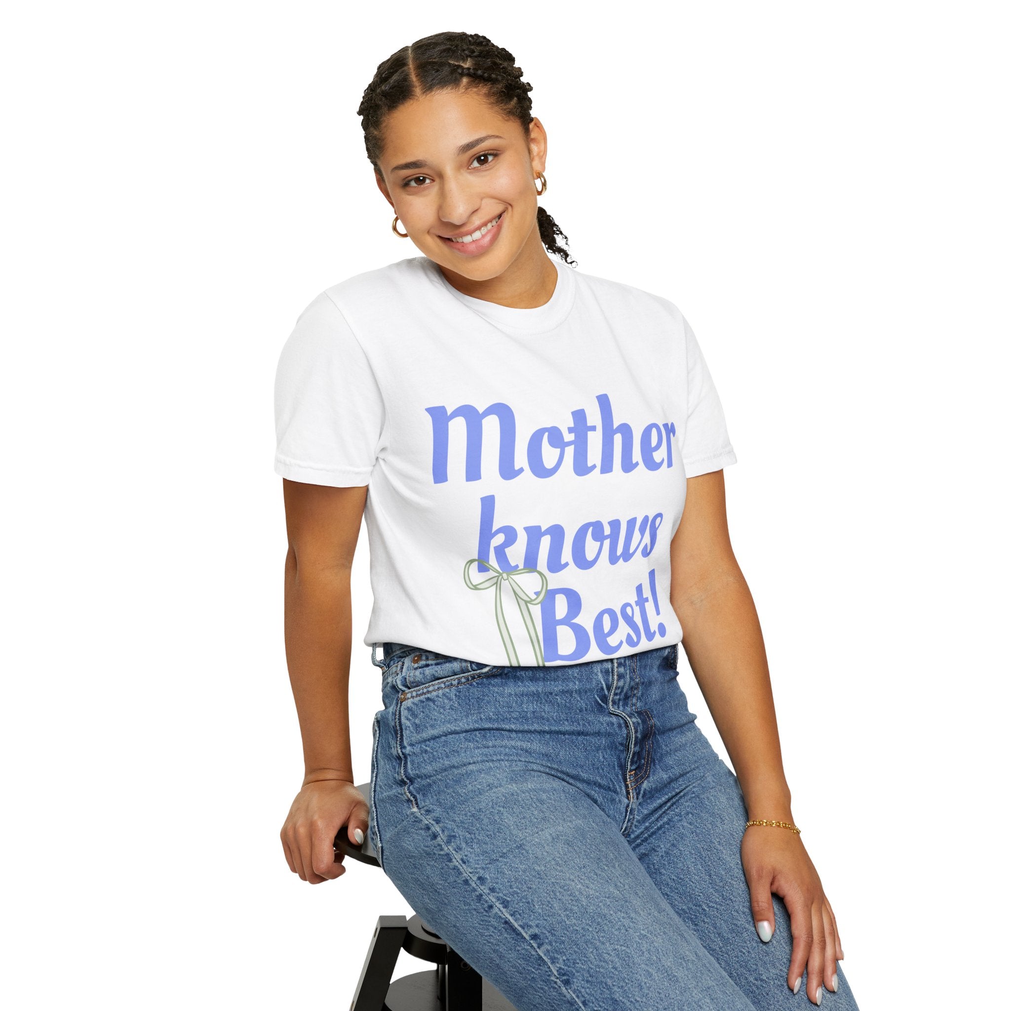 Mother Knows Best Unisex Garment-Dyed T-Shirt