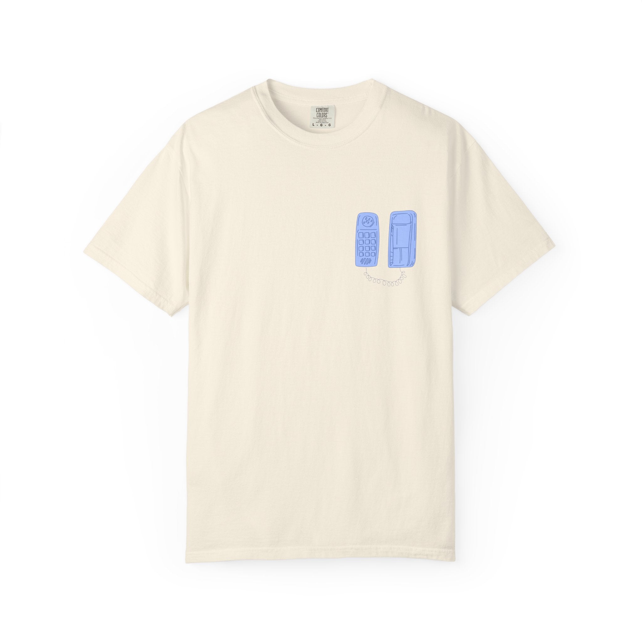 Have You Called Tshirt