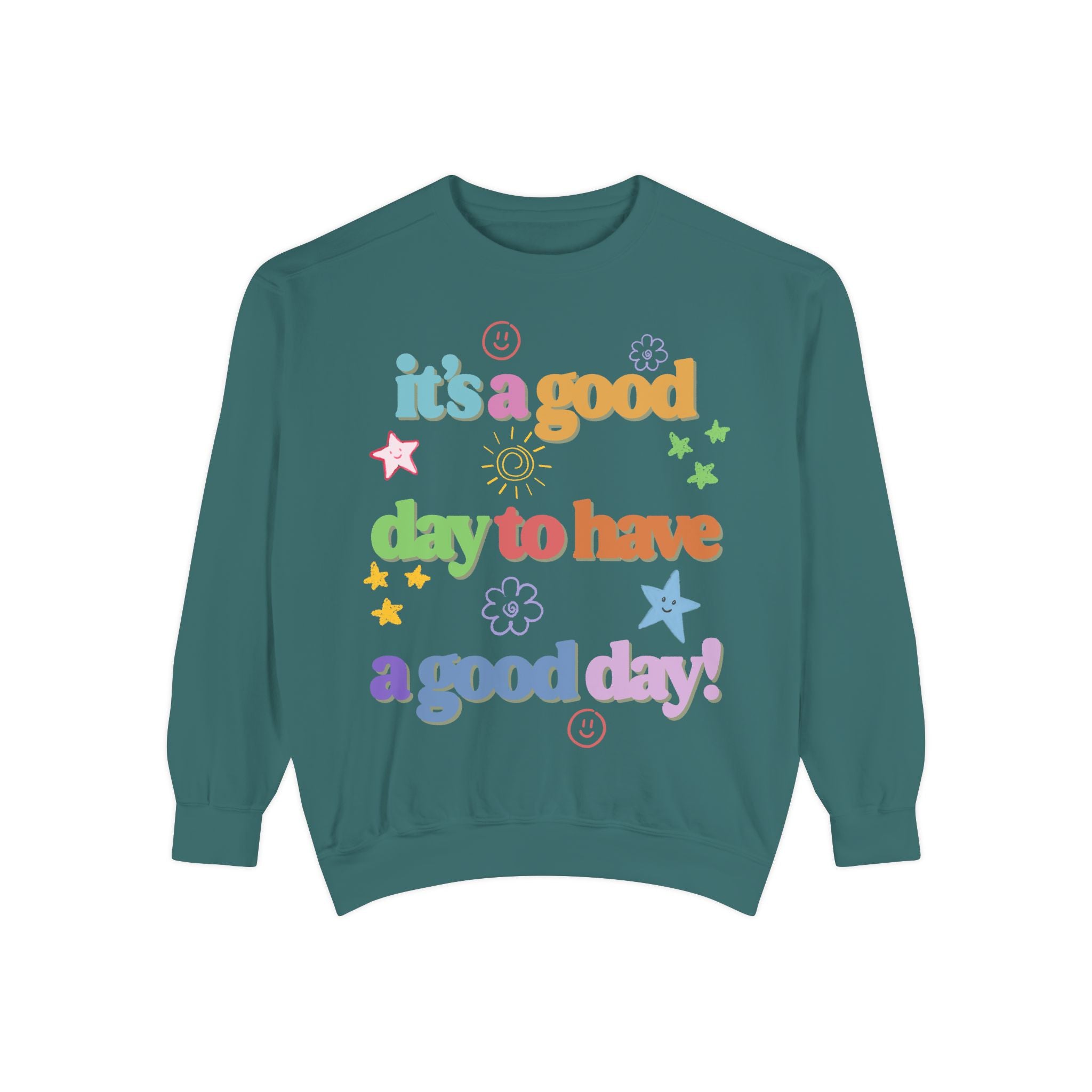 Good Day Sweatshirt