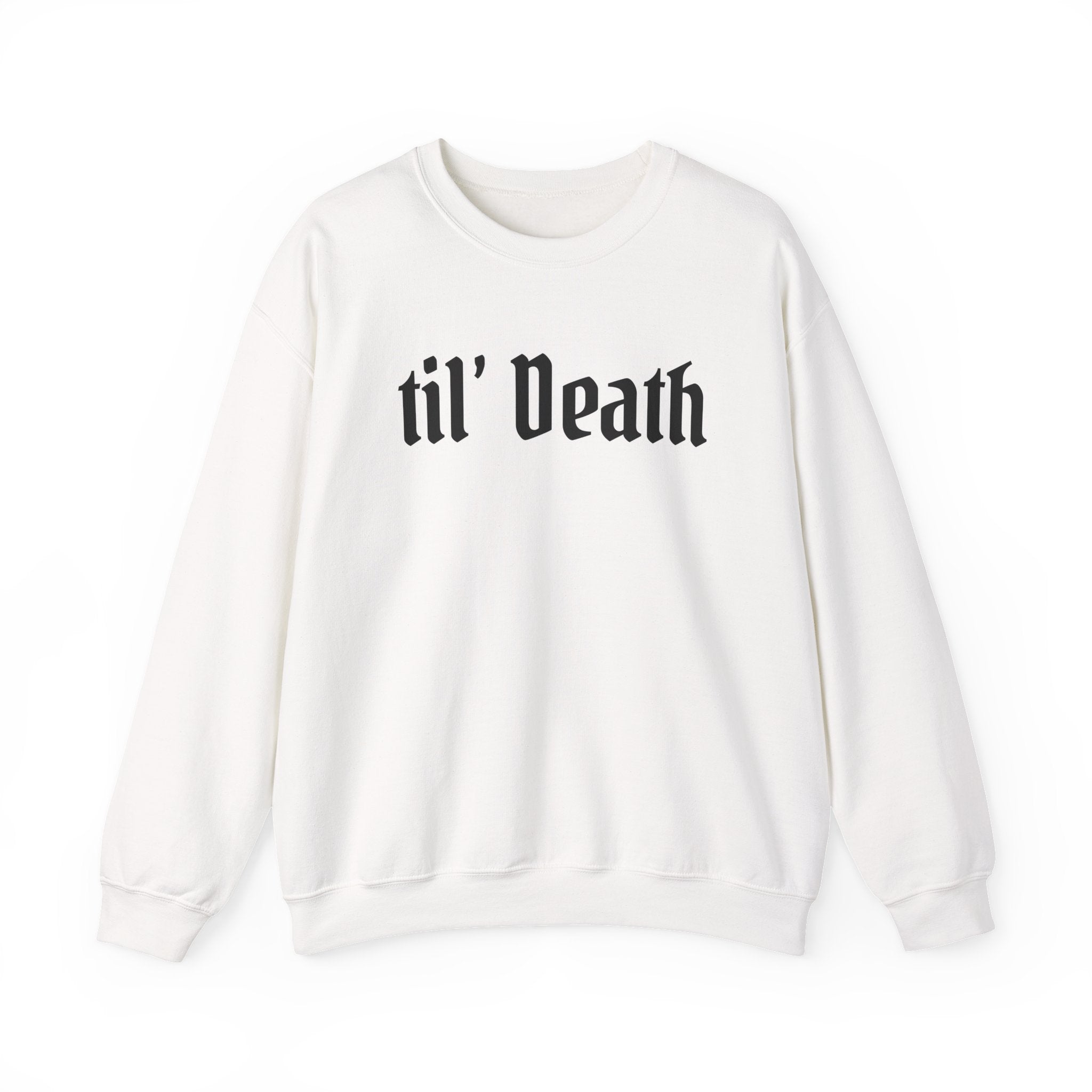 'til Death Crewneck Sweatshirt