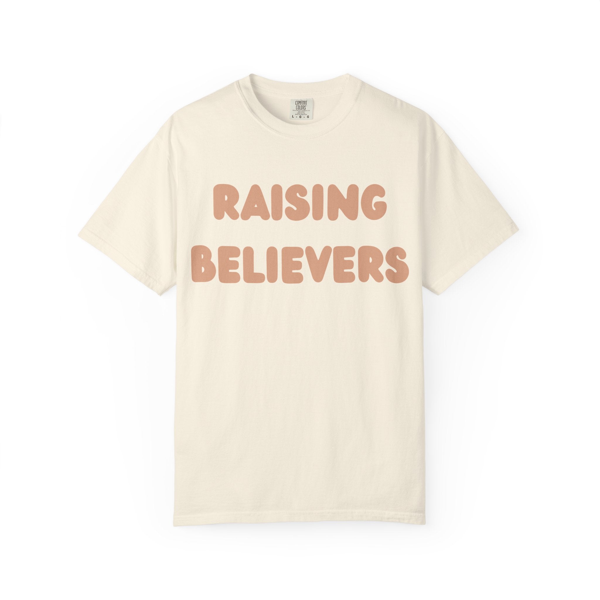 Raising Believers T-Shirt | Unisex Garment-Dyed Tee for Faith & Inspiration