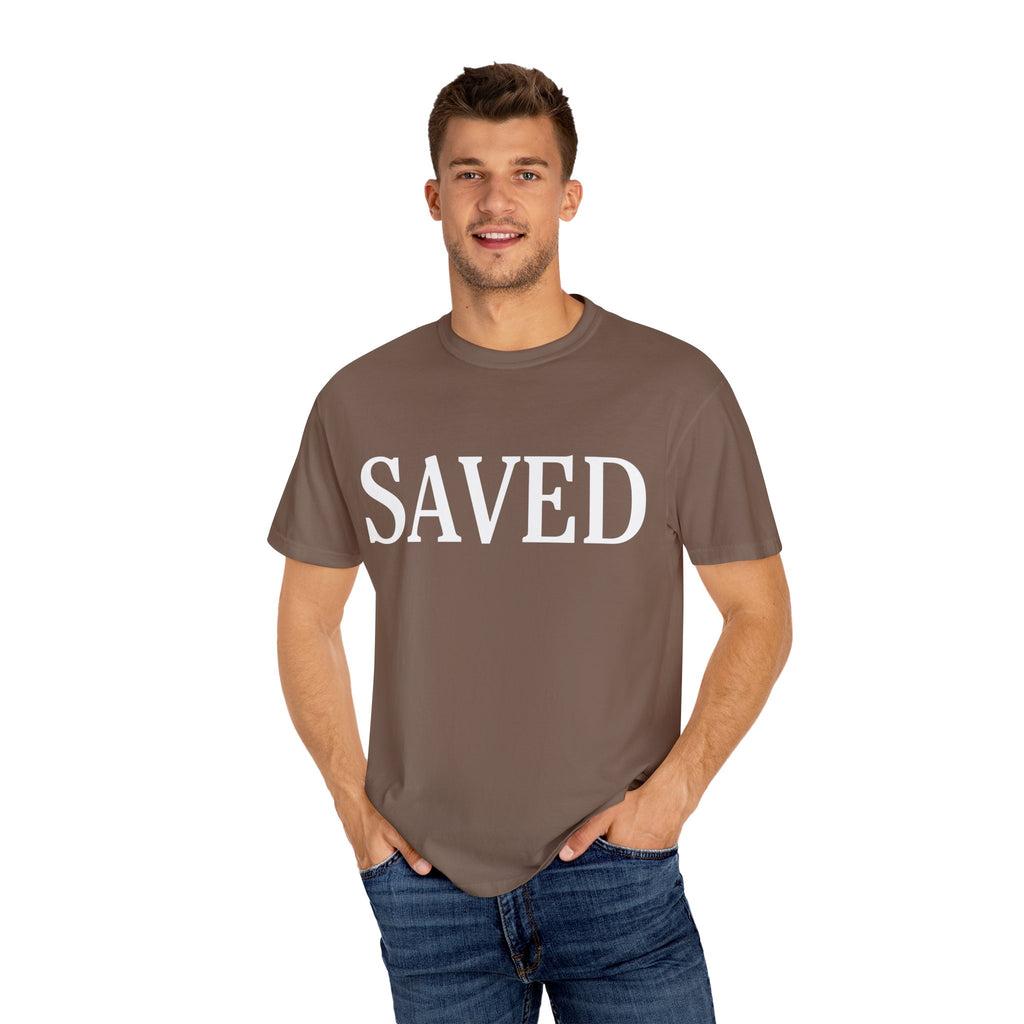 Saved Unisex Garment-Dyed T-Shirt, Inspirational Tee, Faith Shirt
