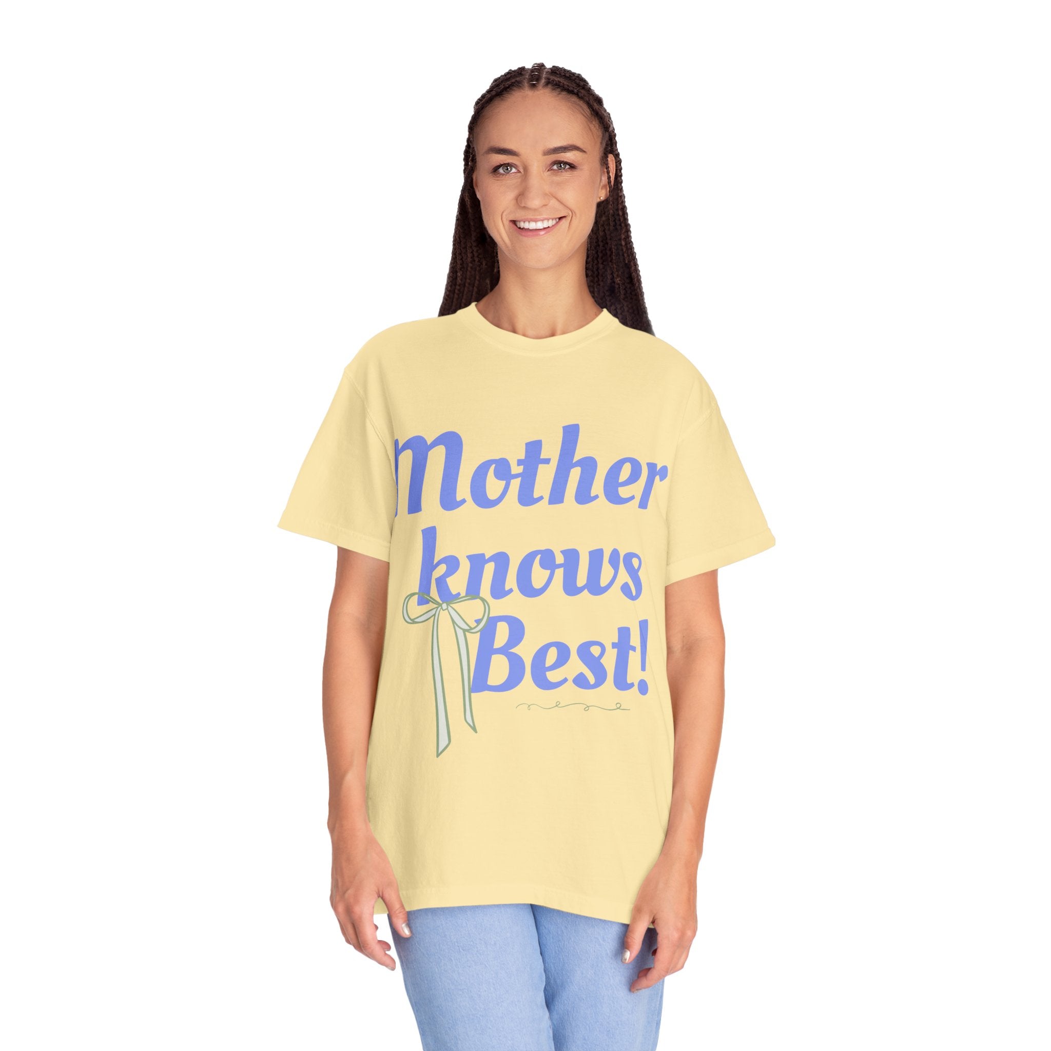 Mother Knows Best Unisex Garment-Dyed T-Shirt
