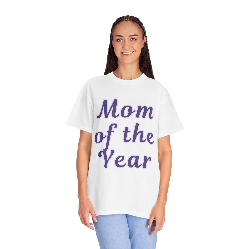 Mom of the Year Garment-Dyed T-shirt
