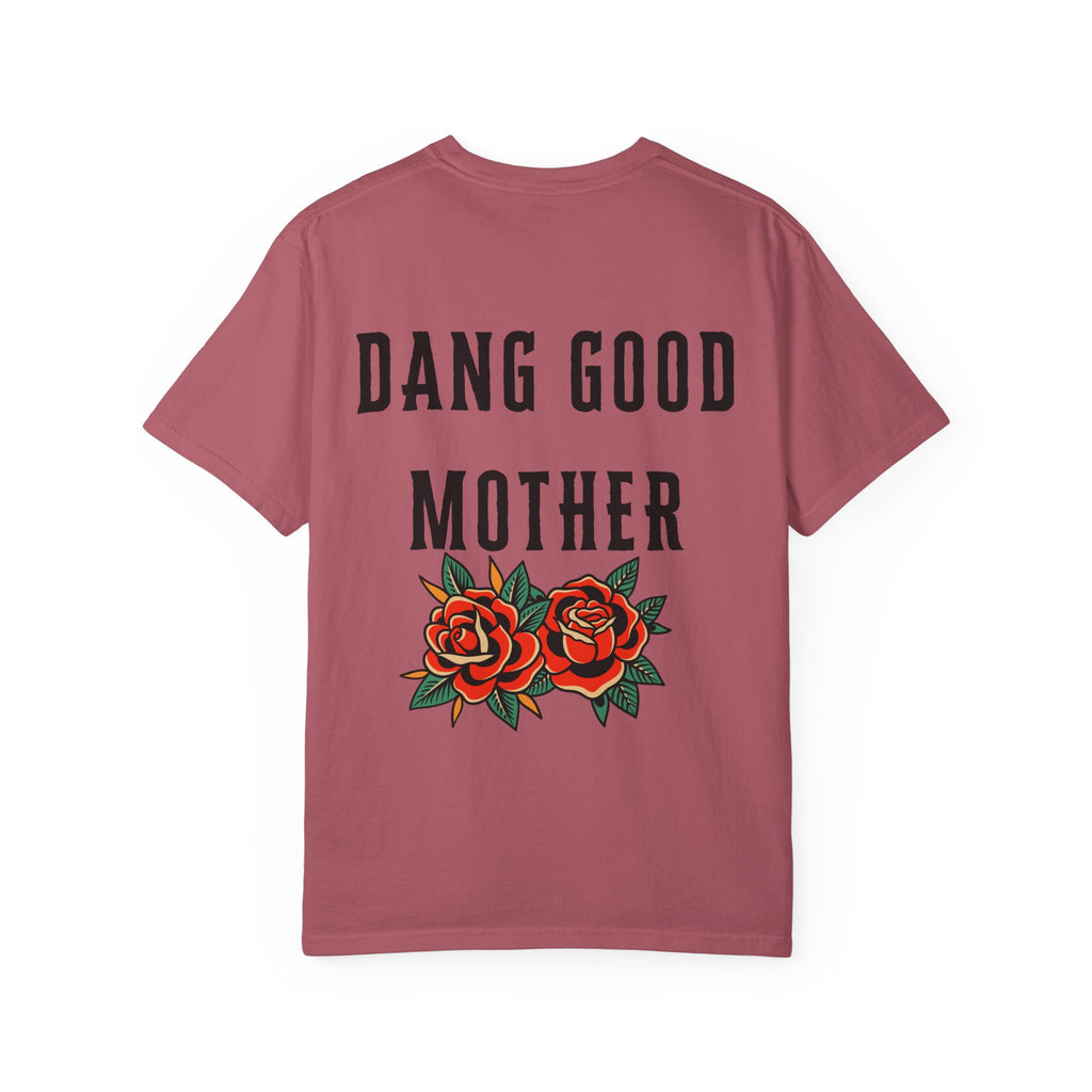 Punk - Dang Good Mother Garment-Dyed T-Shirt