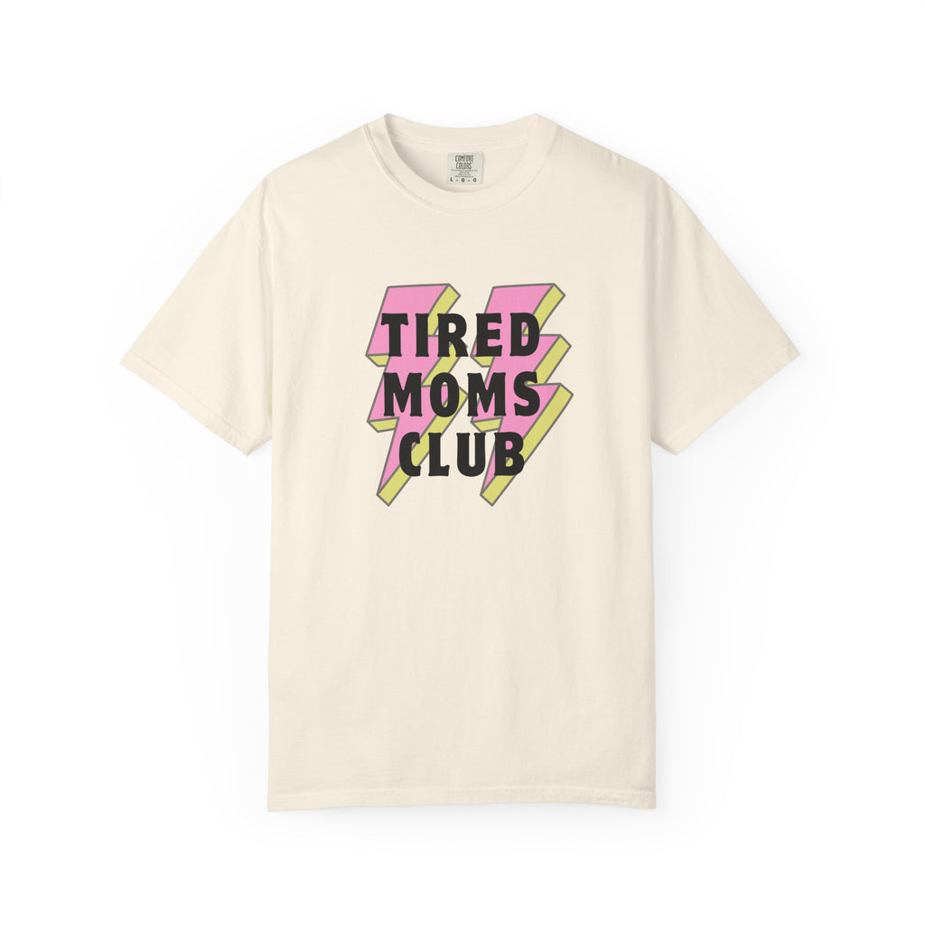 Tired Moms Club T-Shirt
