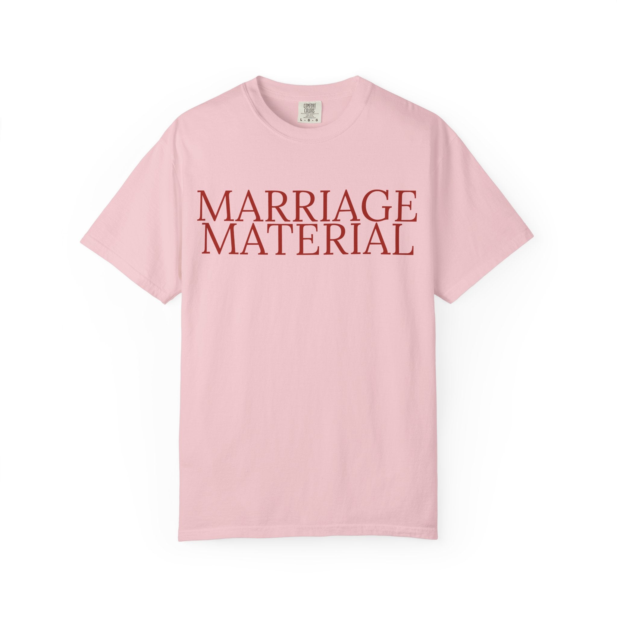 Marriage Material T-Shirt