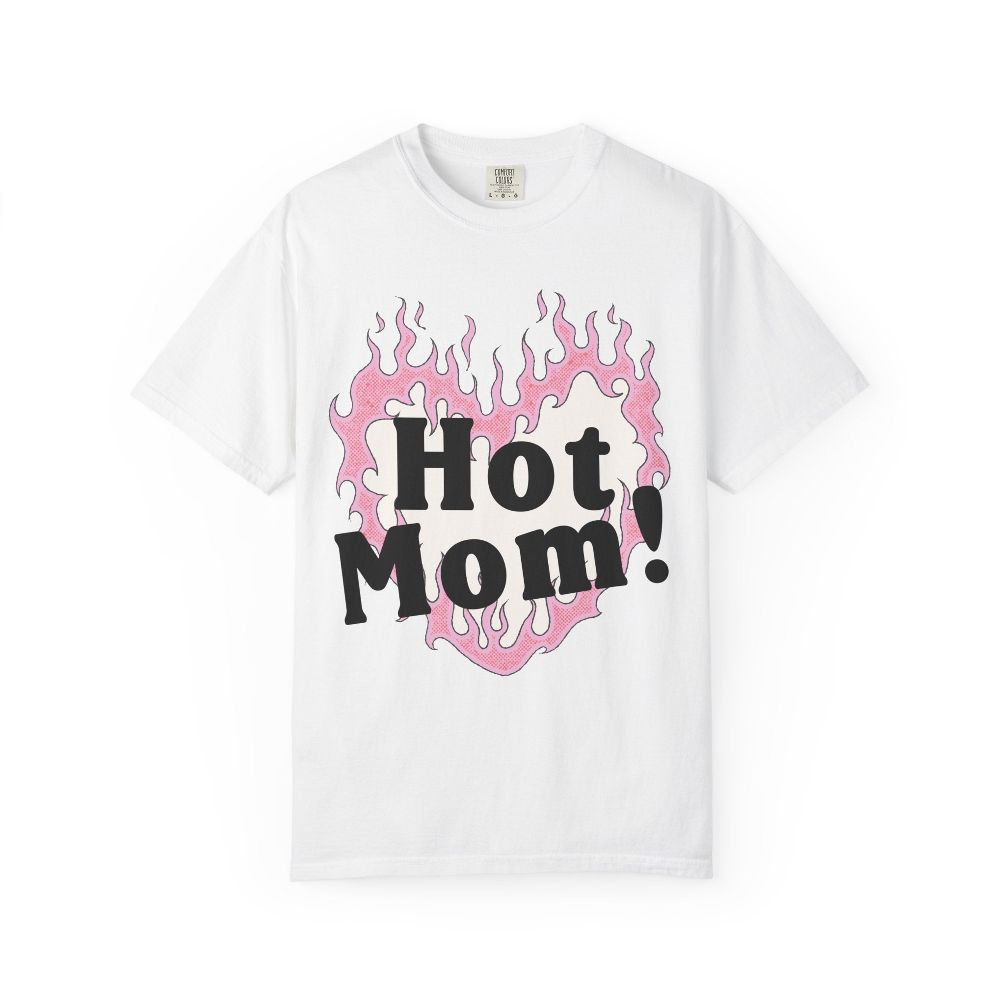 Hot Mom Garment-Dyed T-Shirt