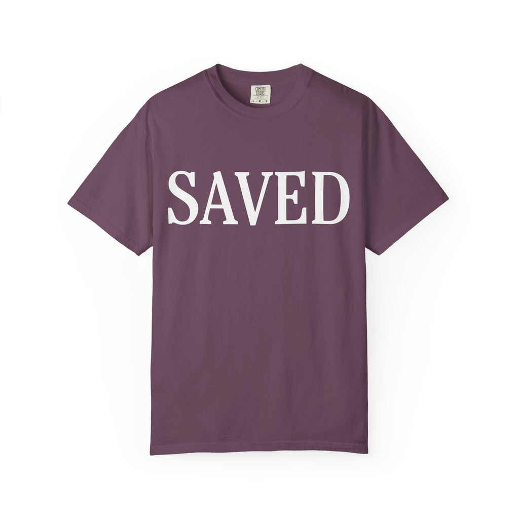 Saved Unisex Garment-Dyed T-Shirt, Inspirational Tee, Faith Shirt