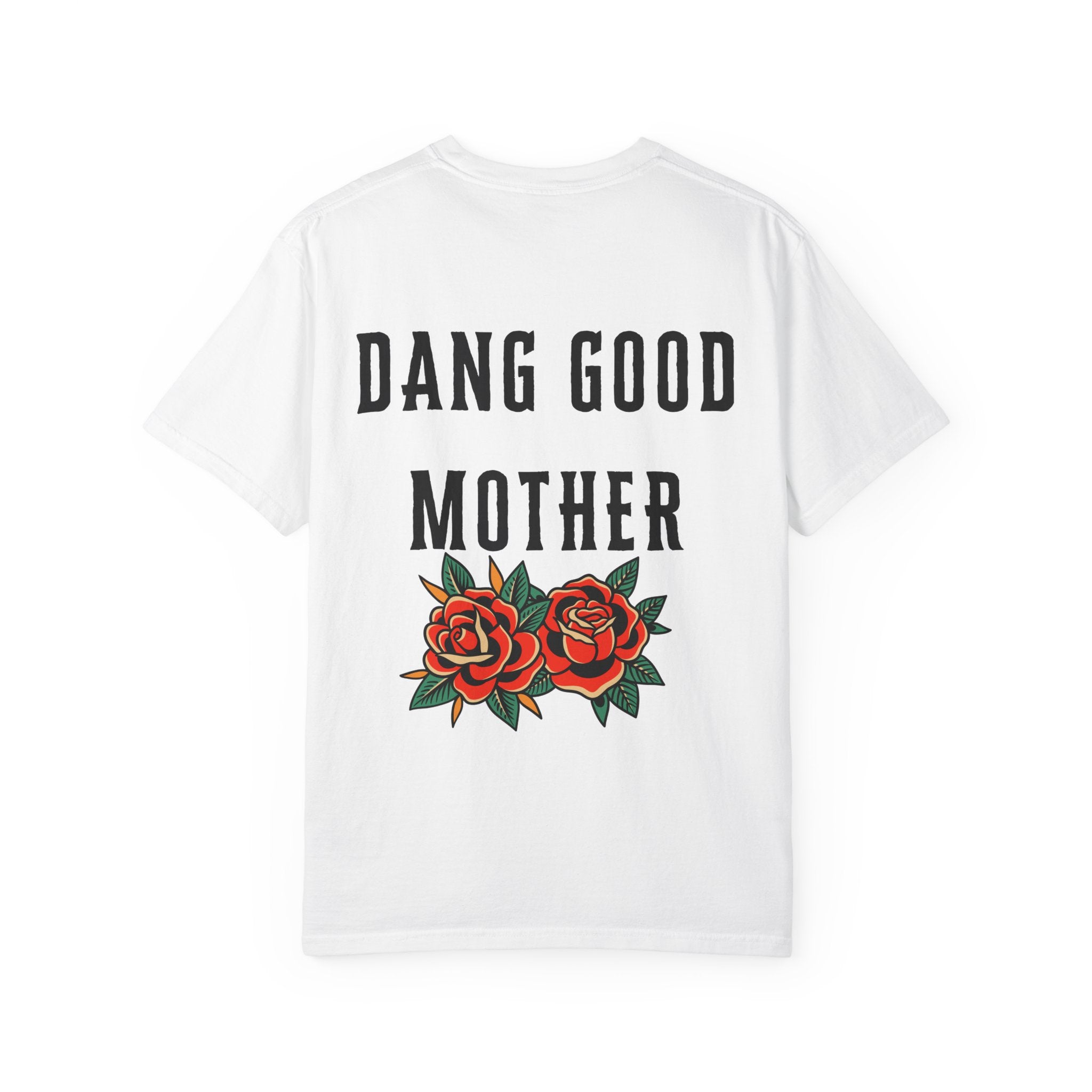 Punk - Dang Good Mother Garment-Dyed T-Shirt