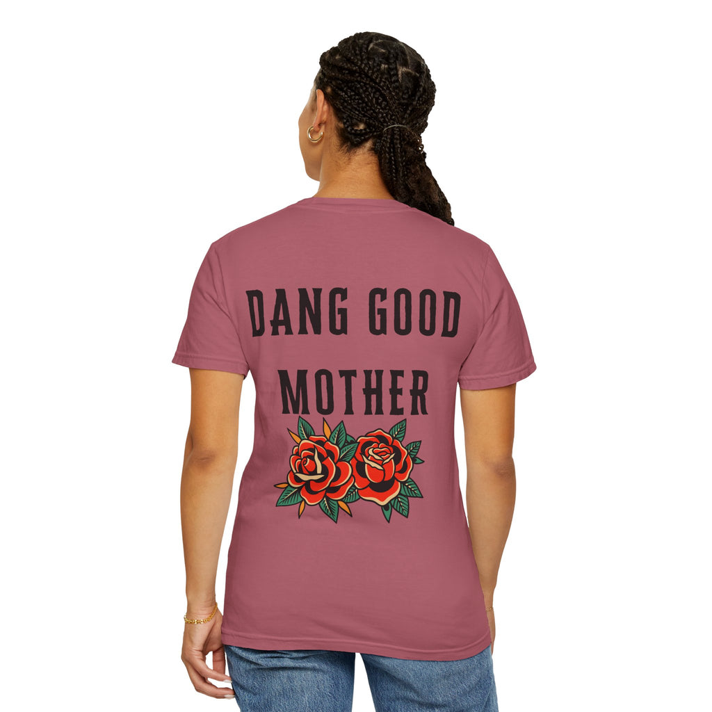 Punk - Dang Good Mother Garment-Dyed T-Shirt