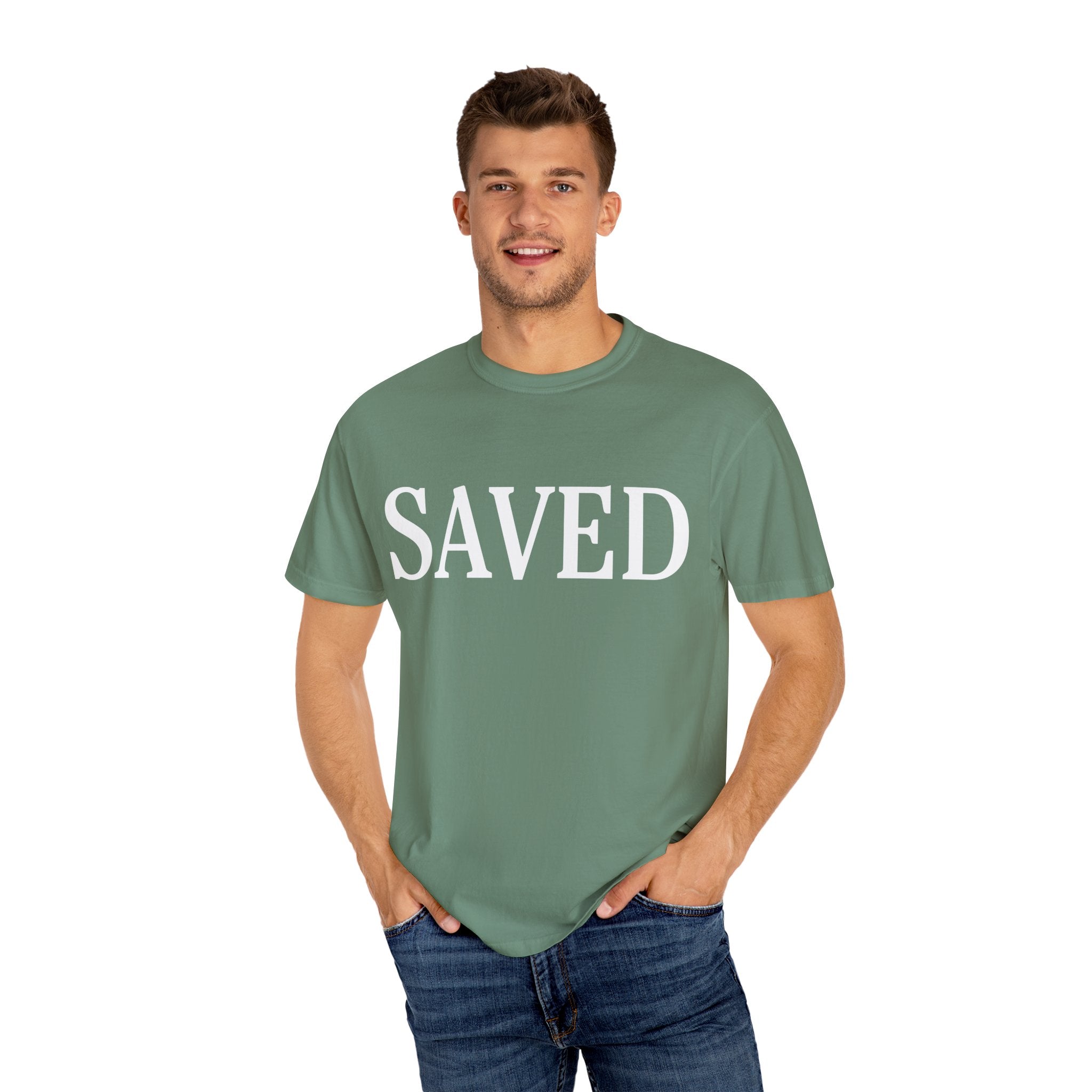 Saved Unisex Garment-Dyed T-Shirt, Inspirational Tee, Faith Shirt