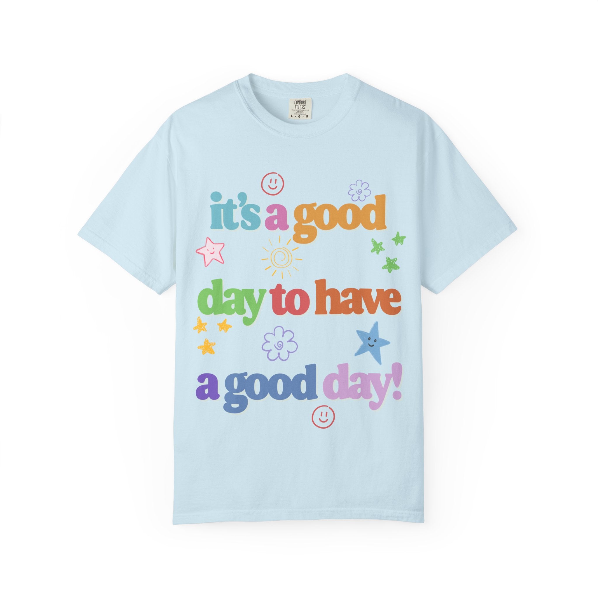 Good Day T shirt