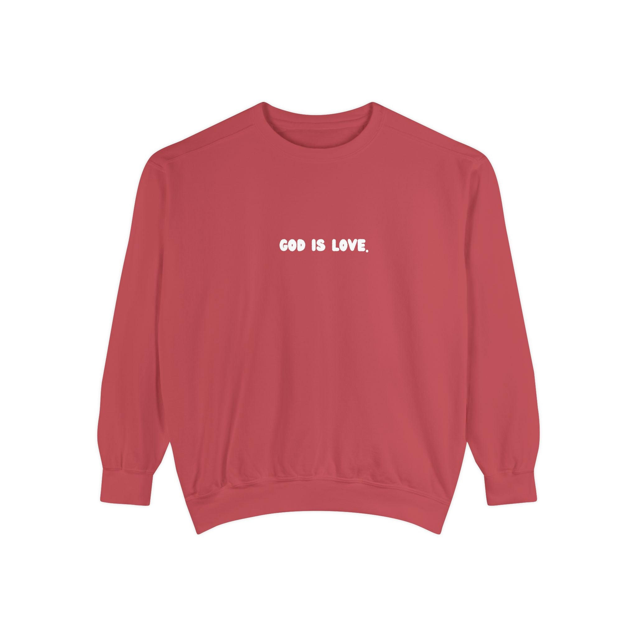 God Is Love Garment-Dyed Sweatshirt