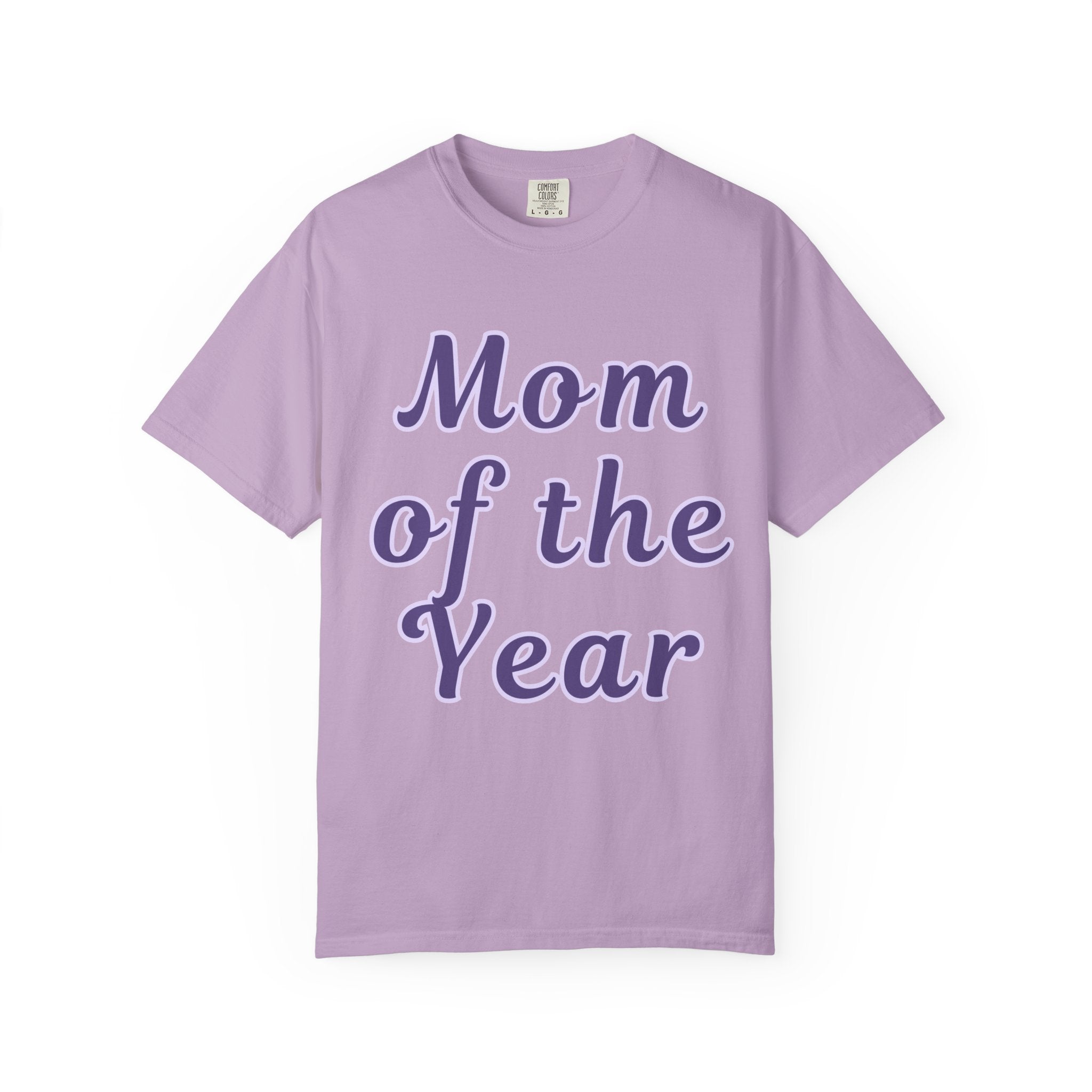 Mom of the Year Garment-Dyed T-shirt