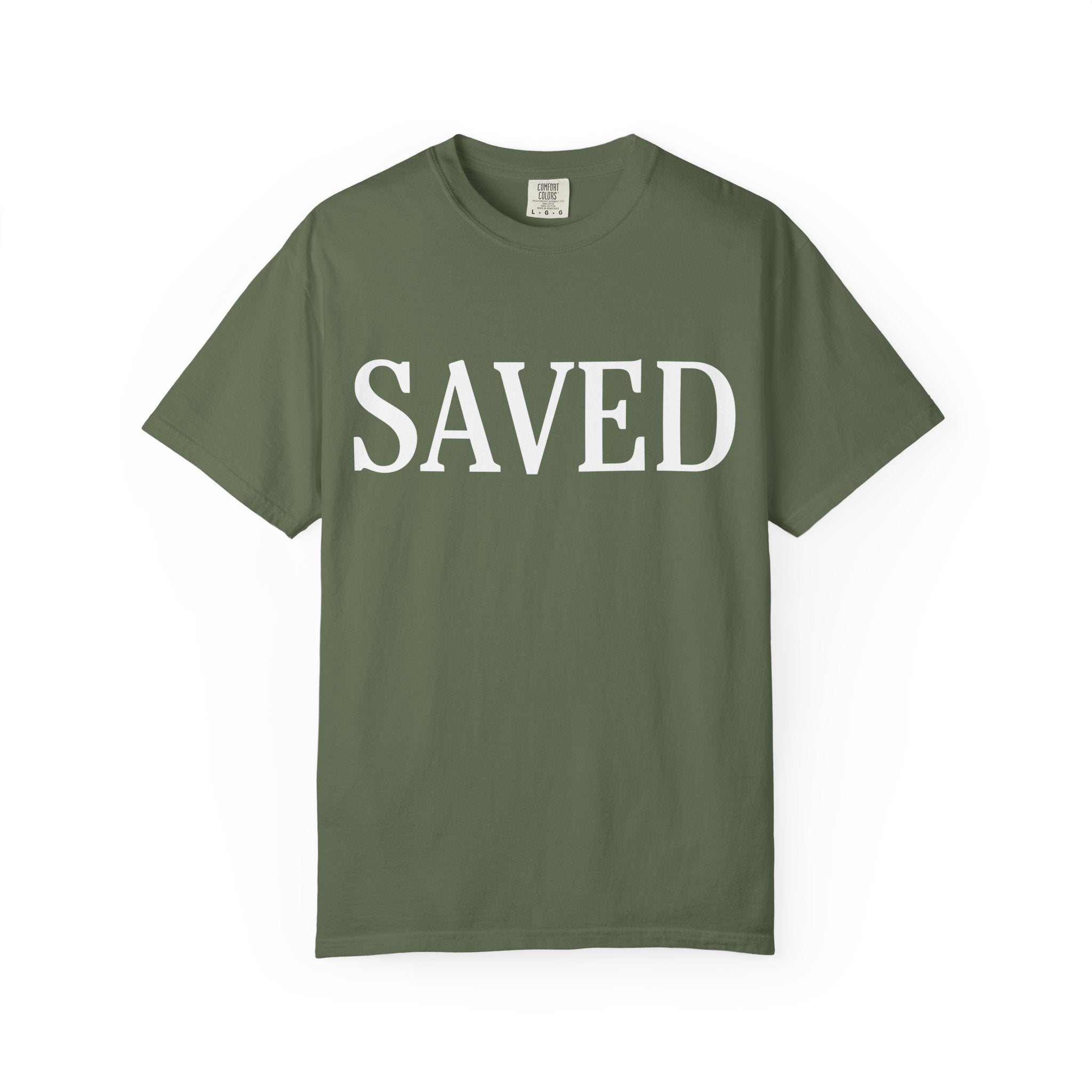Saved Unisex Garment-Dyed T-Shirt, Inspirational Tee, Faith Shirt
