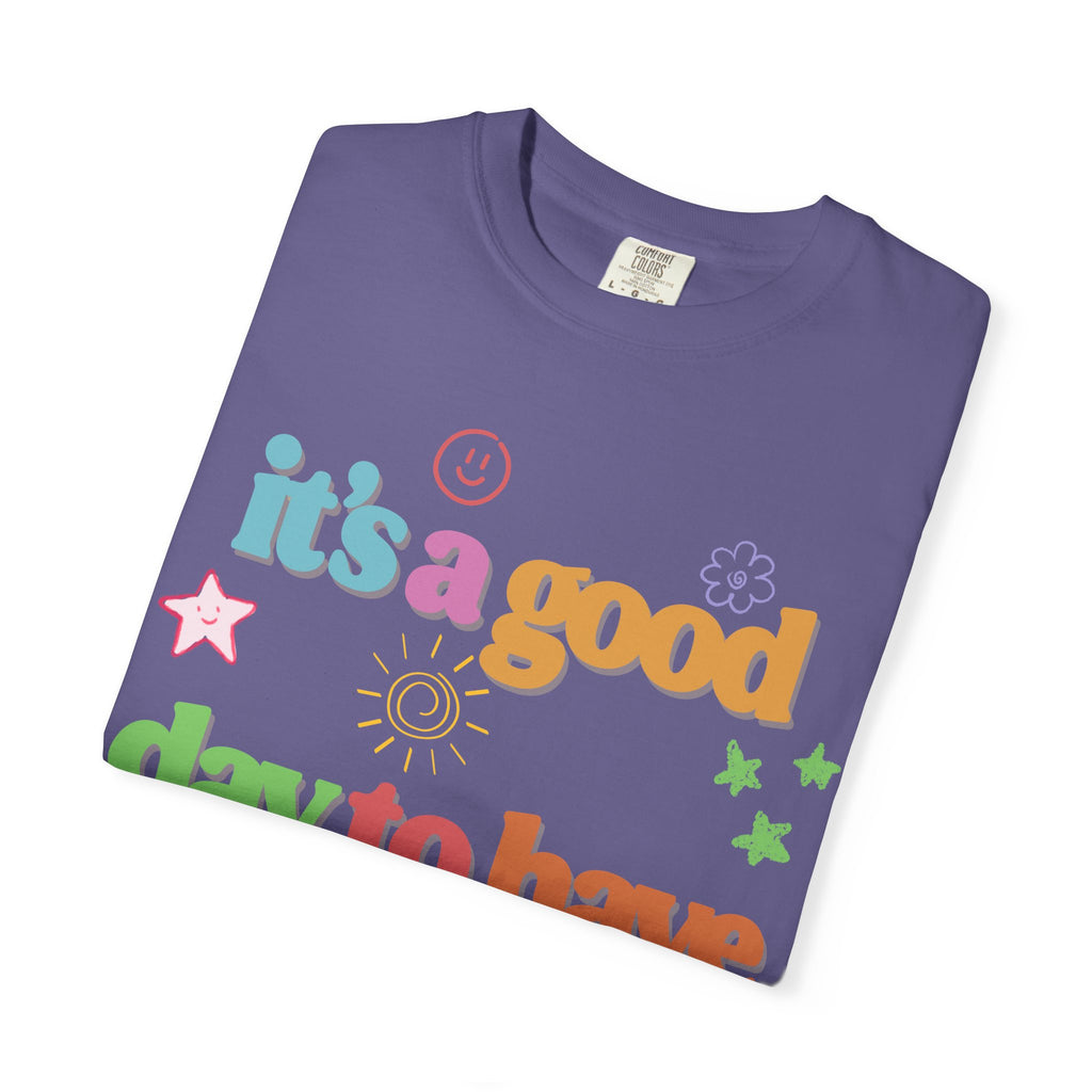 Good Day T shirt