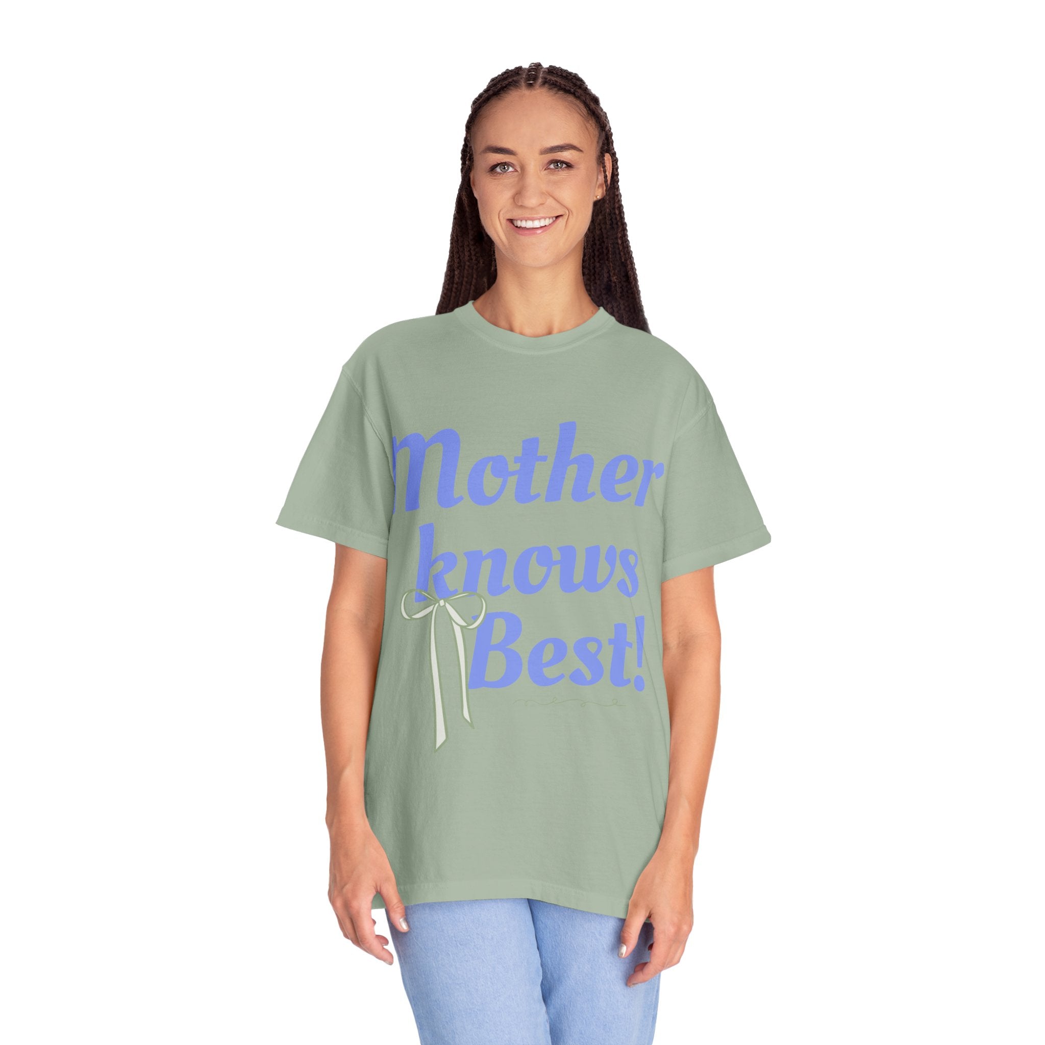 Mother Knows Best Unisex Garment-Dyed T-Shirt