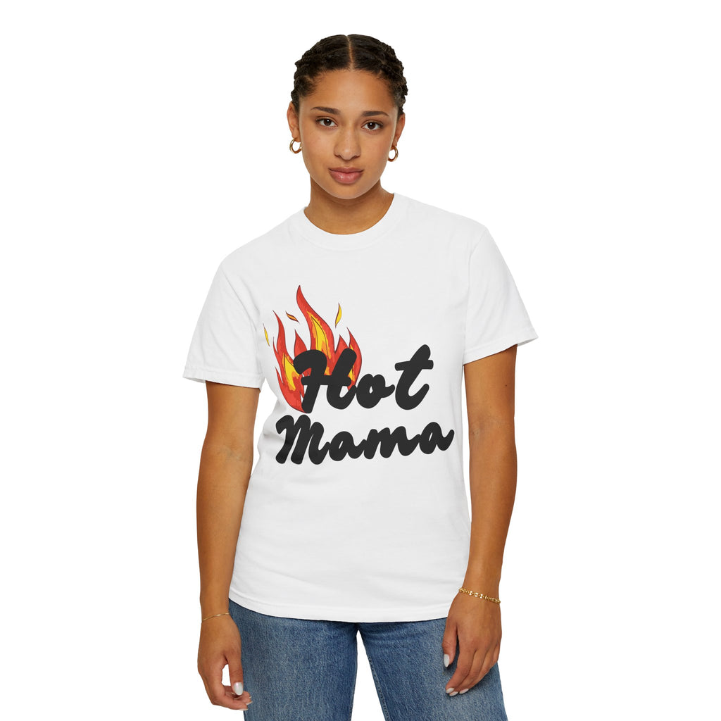 Hot Mama Garment-Dyed T-Shirt