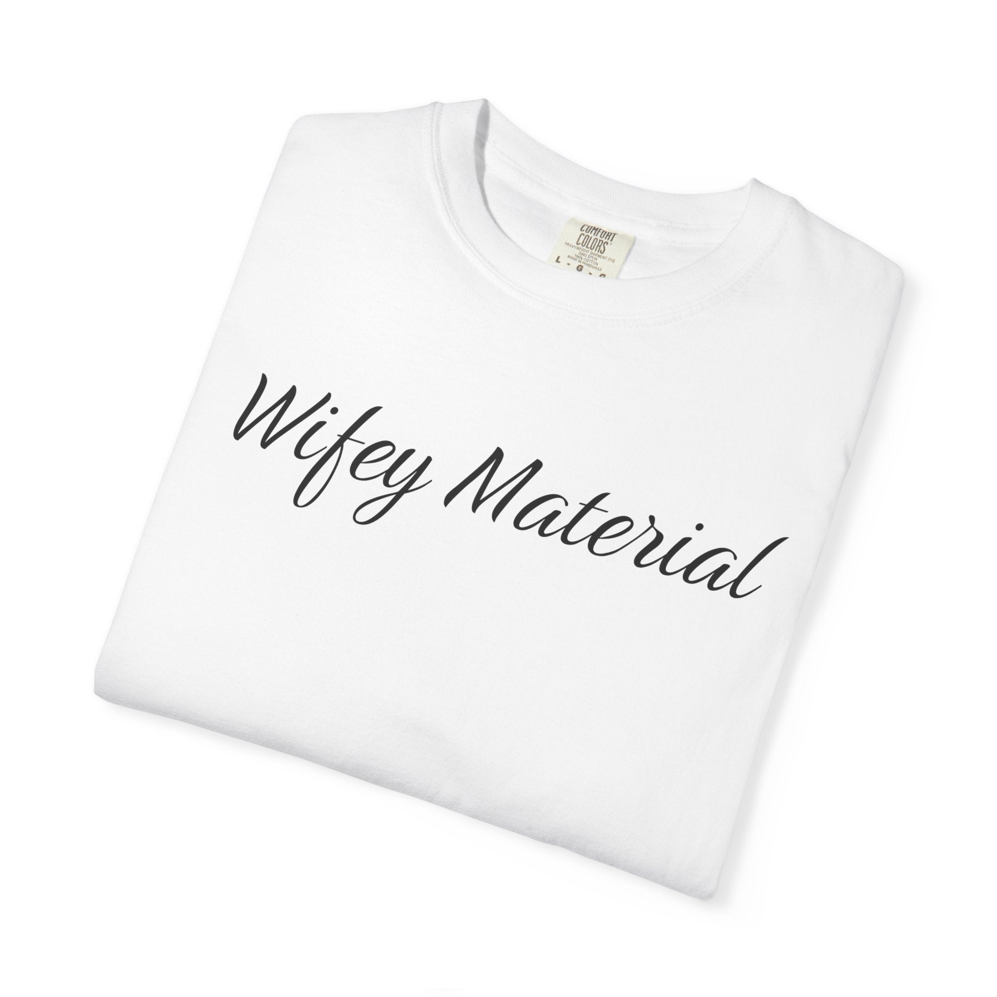 Wifey Material T-Shirt