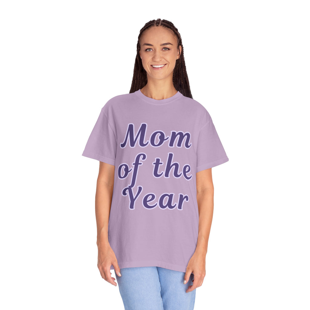 Mom of the Year Garment-Dyed T-shirt