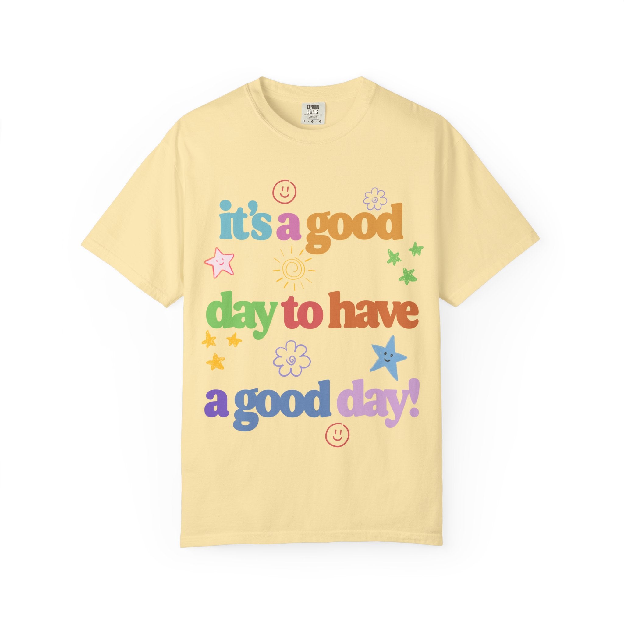 Good Day T shirt