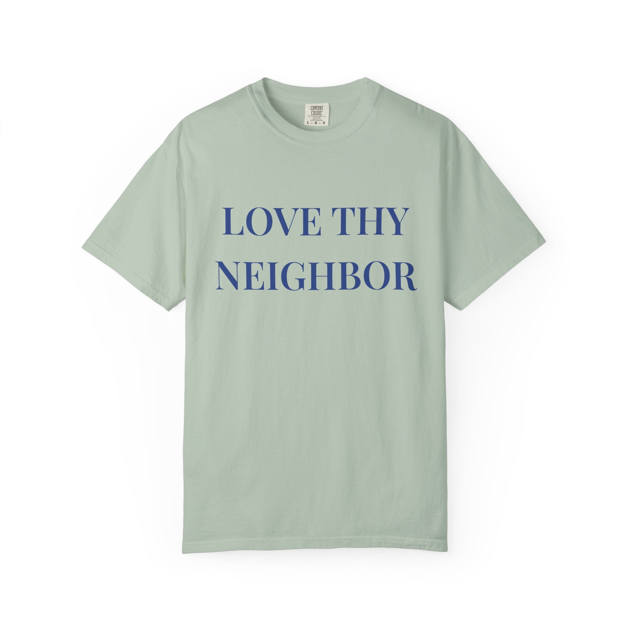 Love Thy Neighbor Unisex T-Shirt