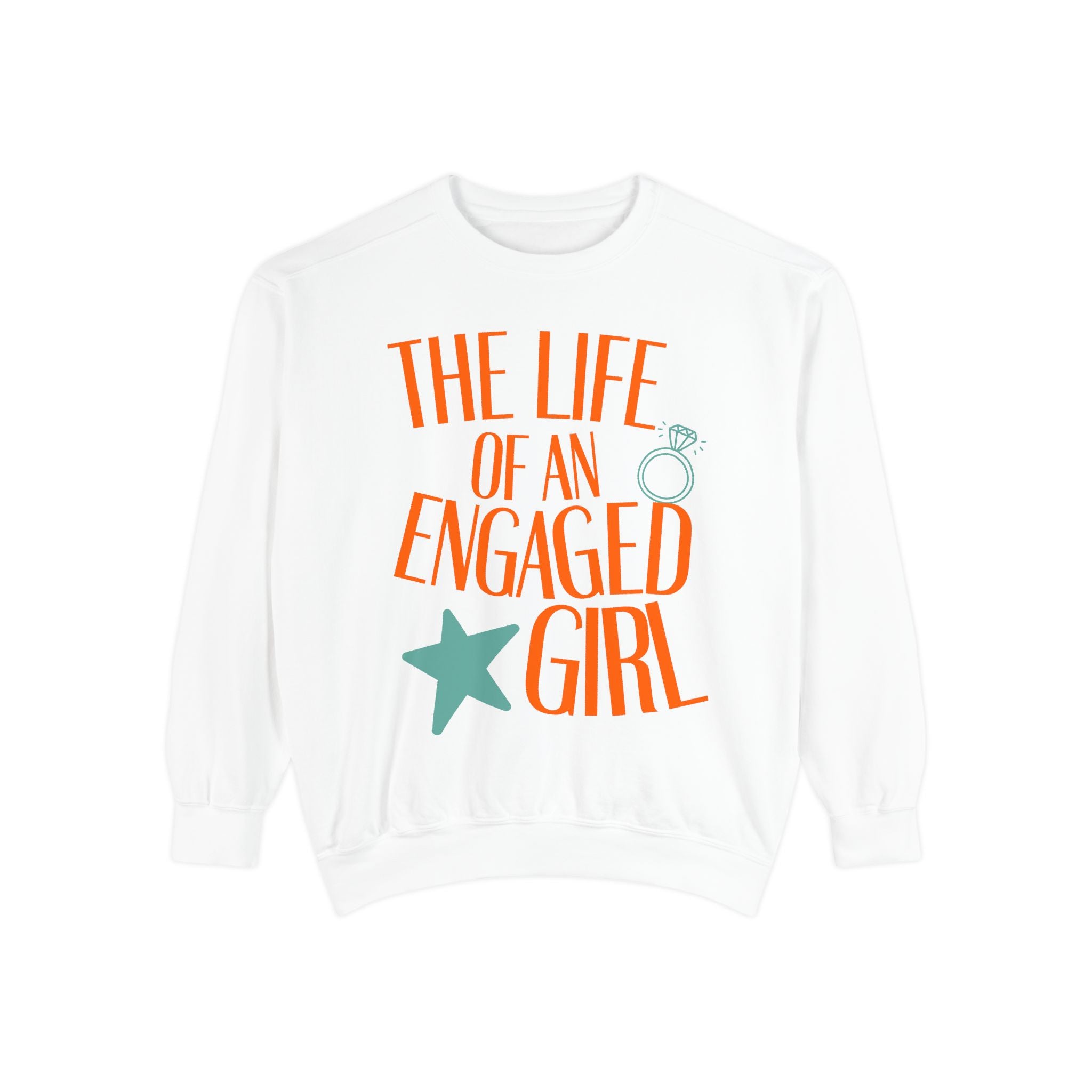 Engaged Girl Sweatshirt