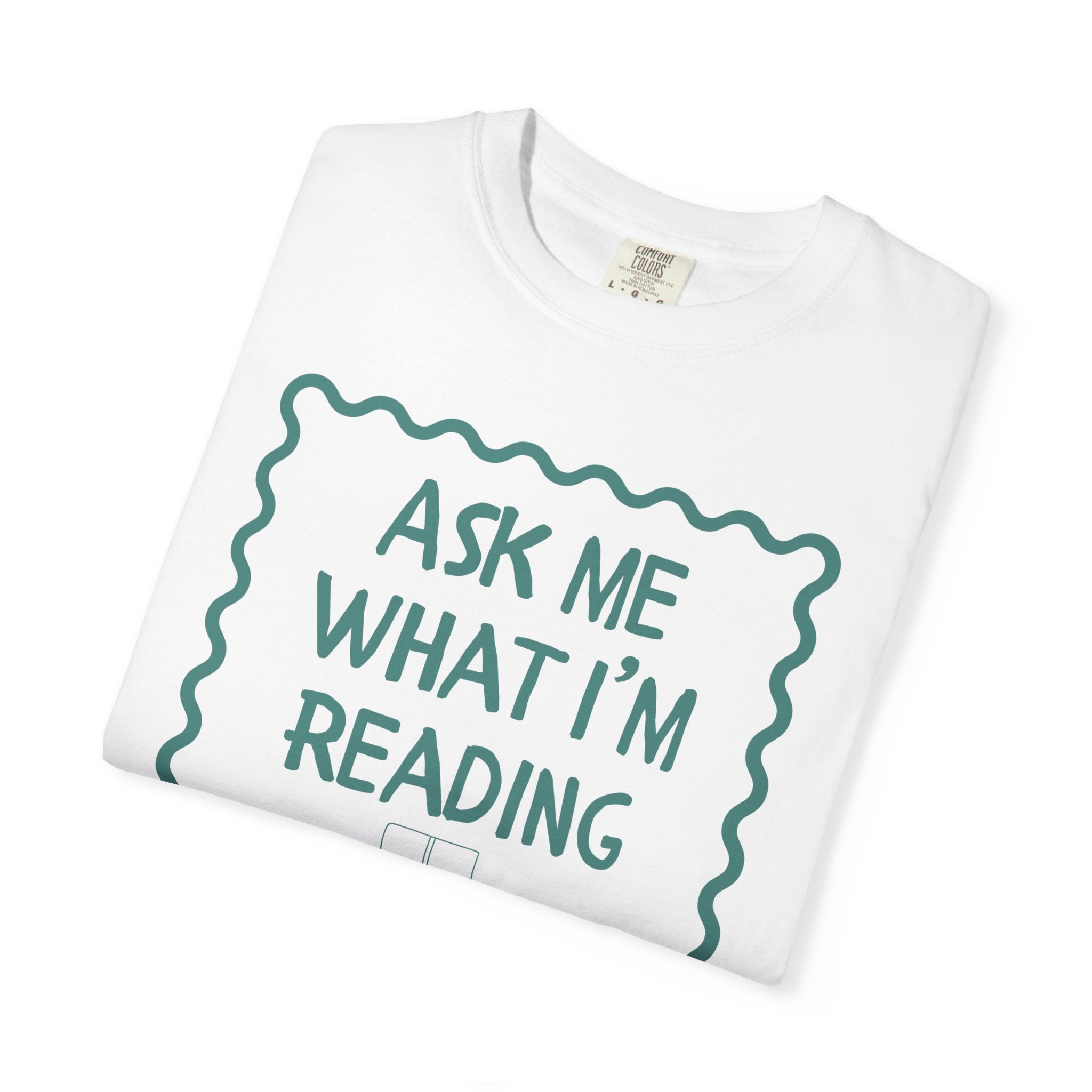 Ask What I'm Reading T-Shirt