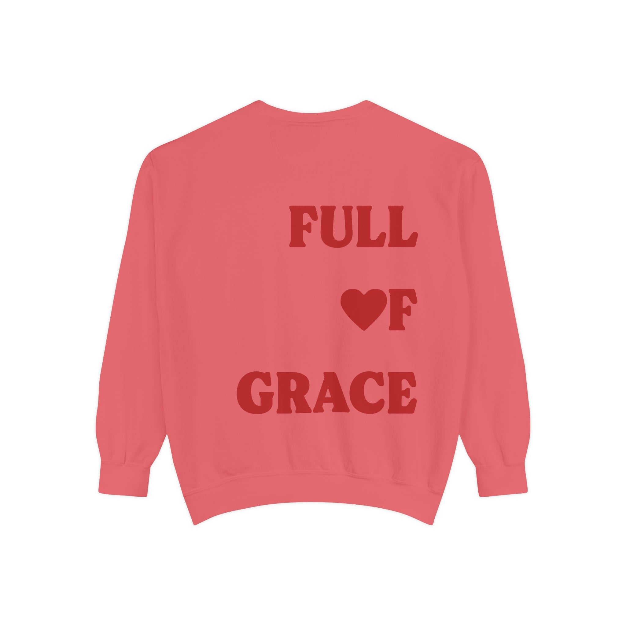 Full Of Grace Sweatshirt