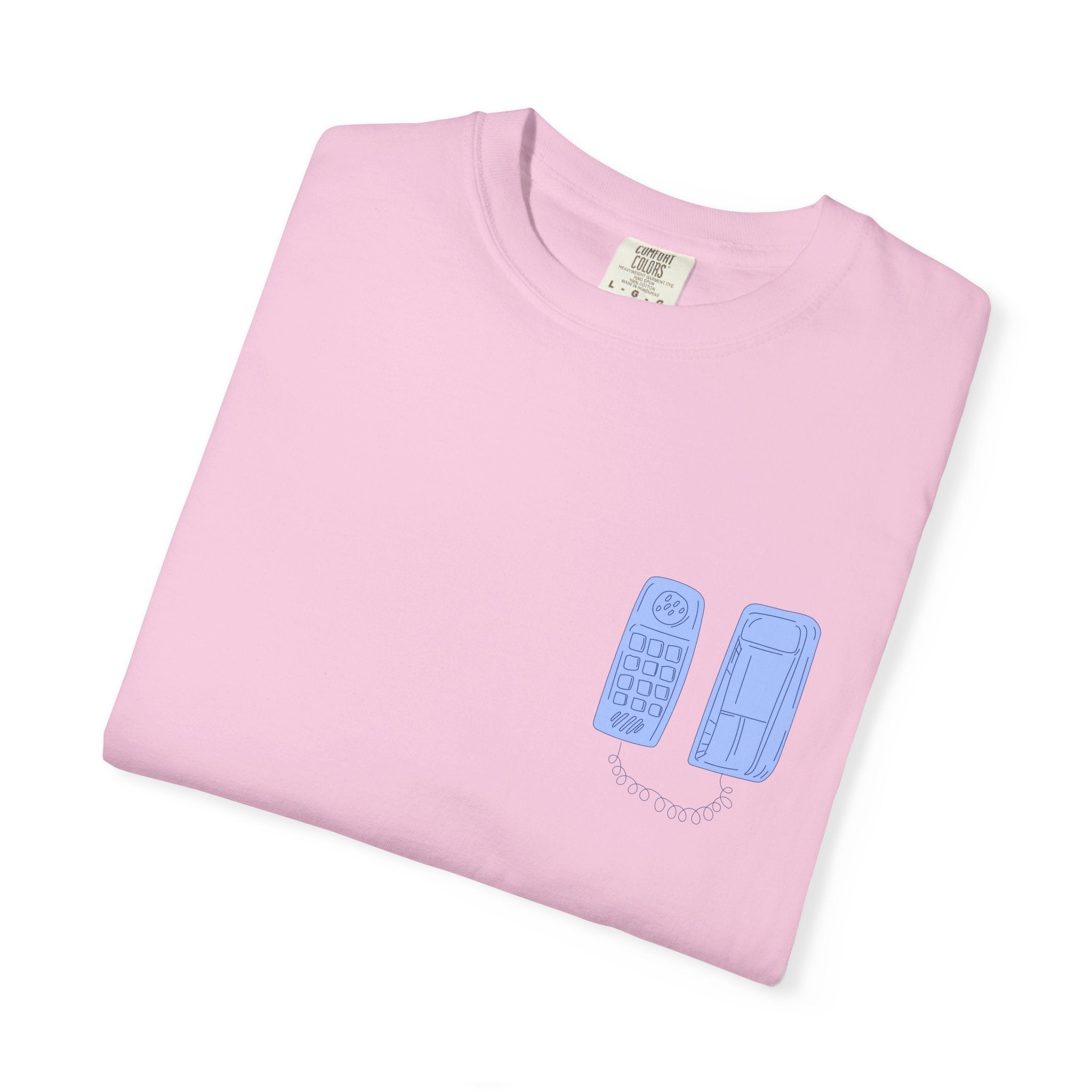 Have You Called Tshirt