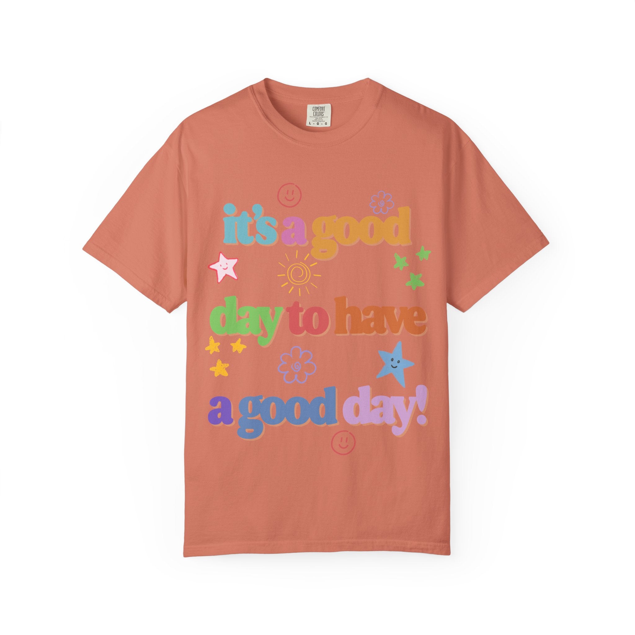 Good Day T shirt